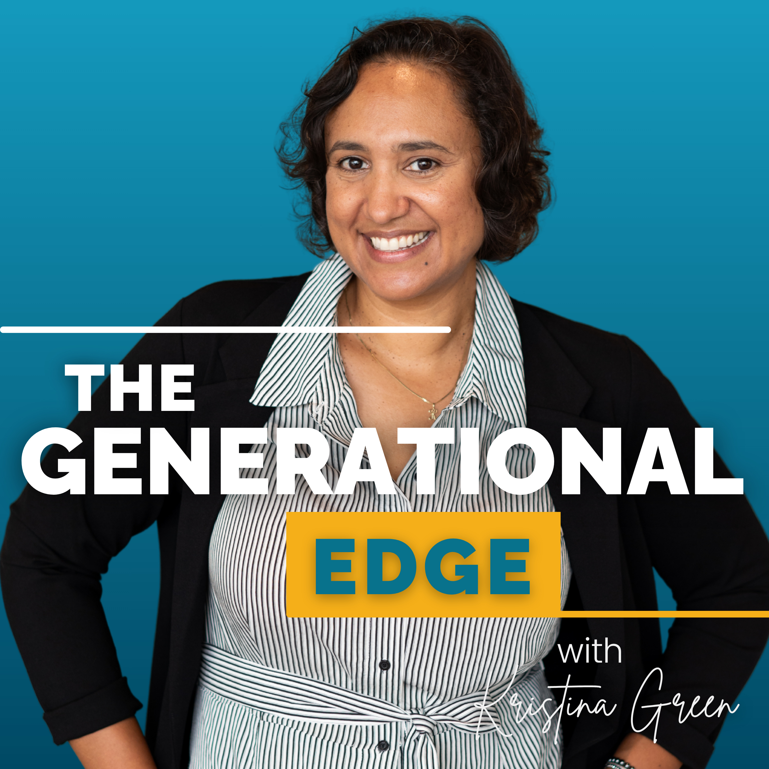 The Generational Edge with Kristina Green