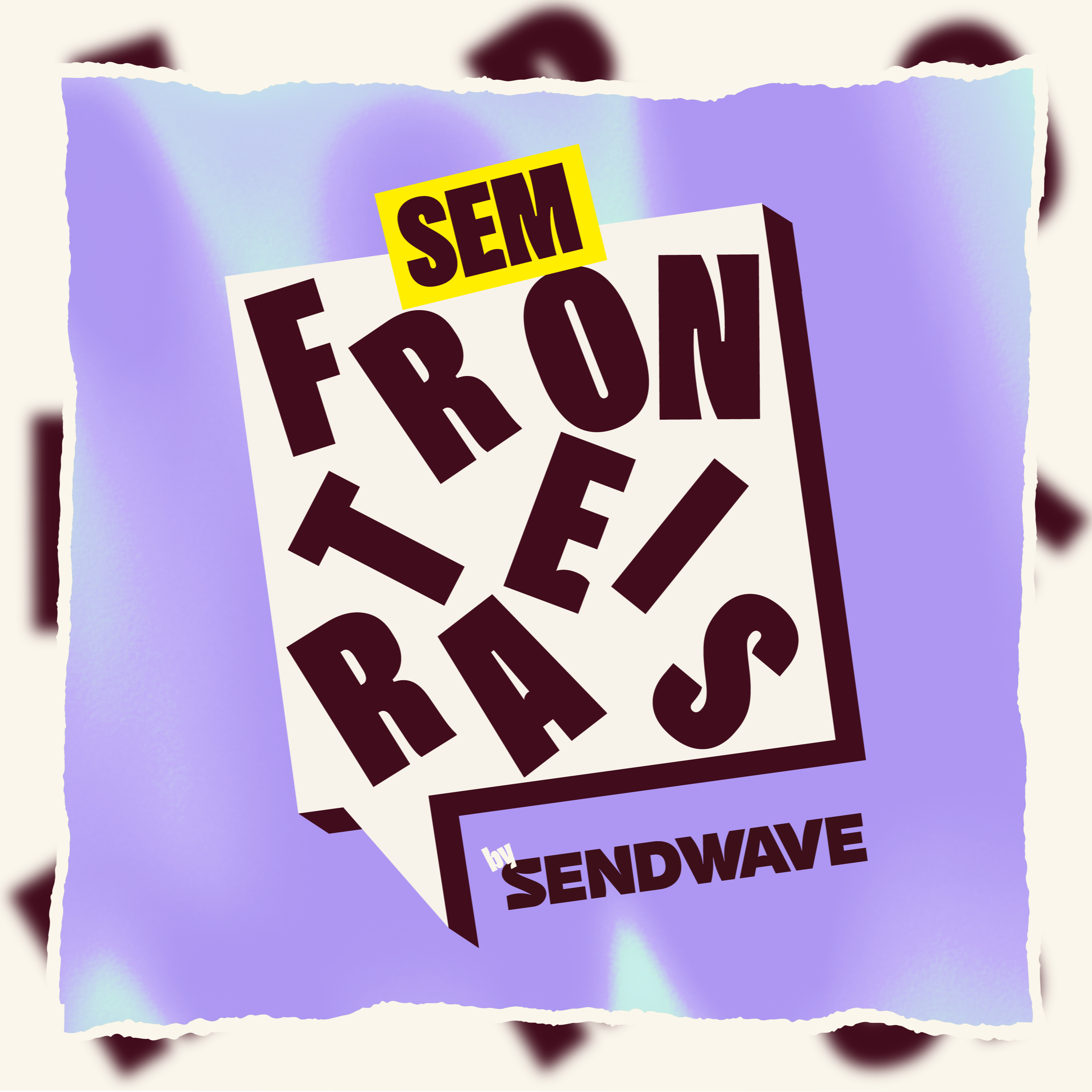 Sendwave - Sin Fronteiras Podcast podcast artwork