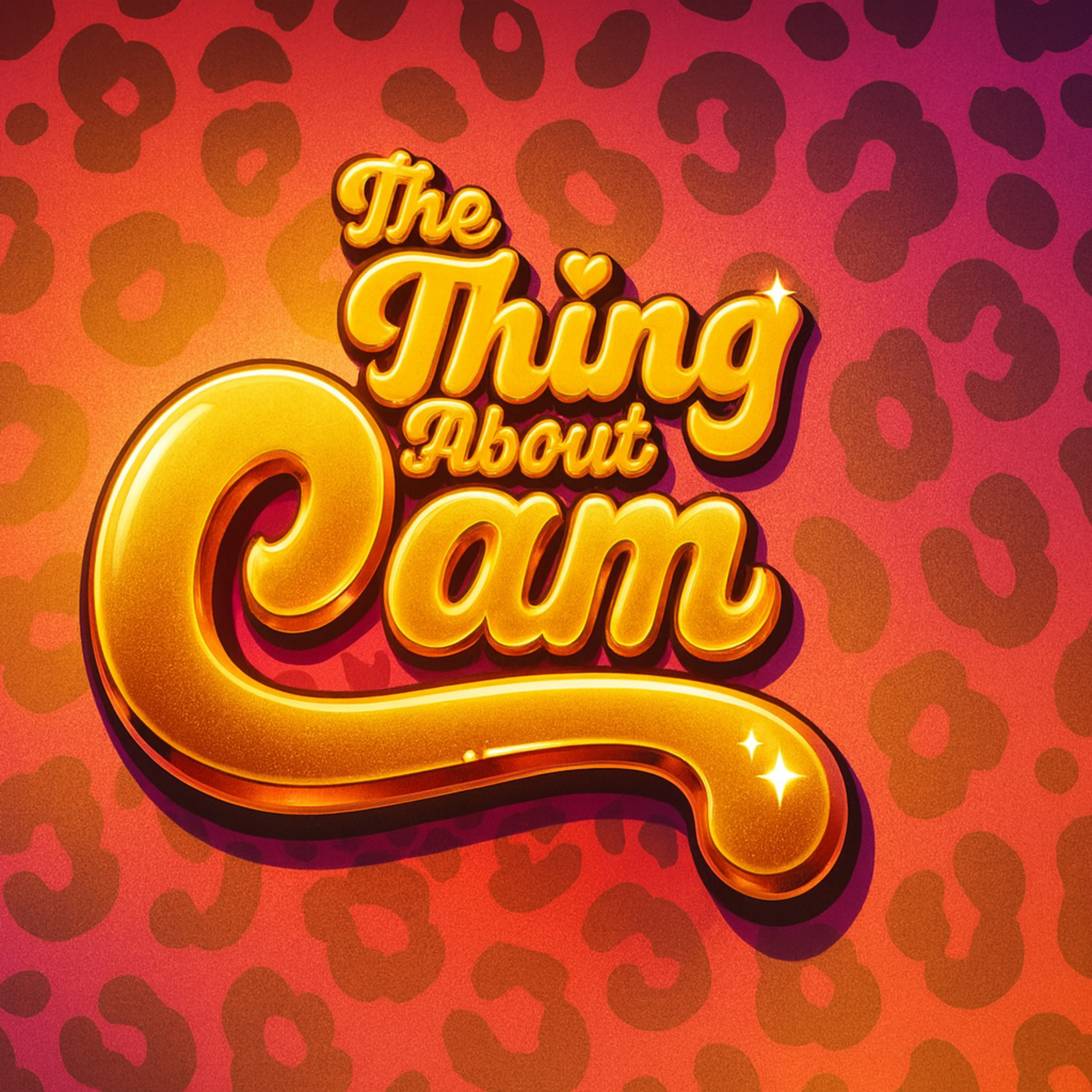 The Thing About Cam podcast artwork