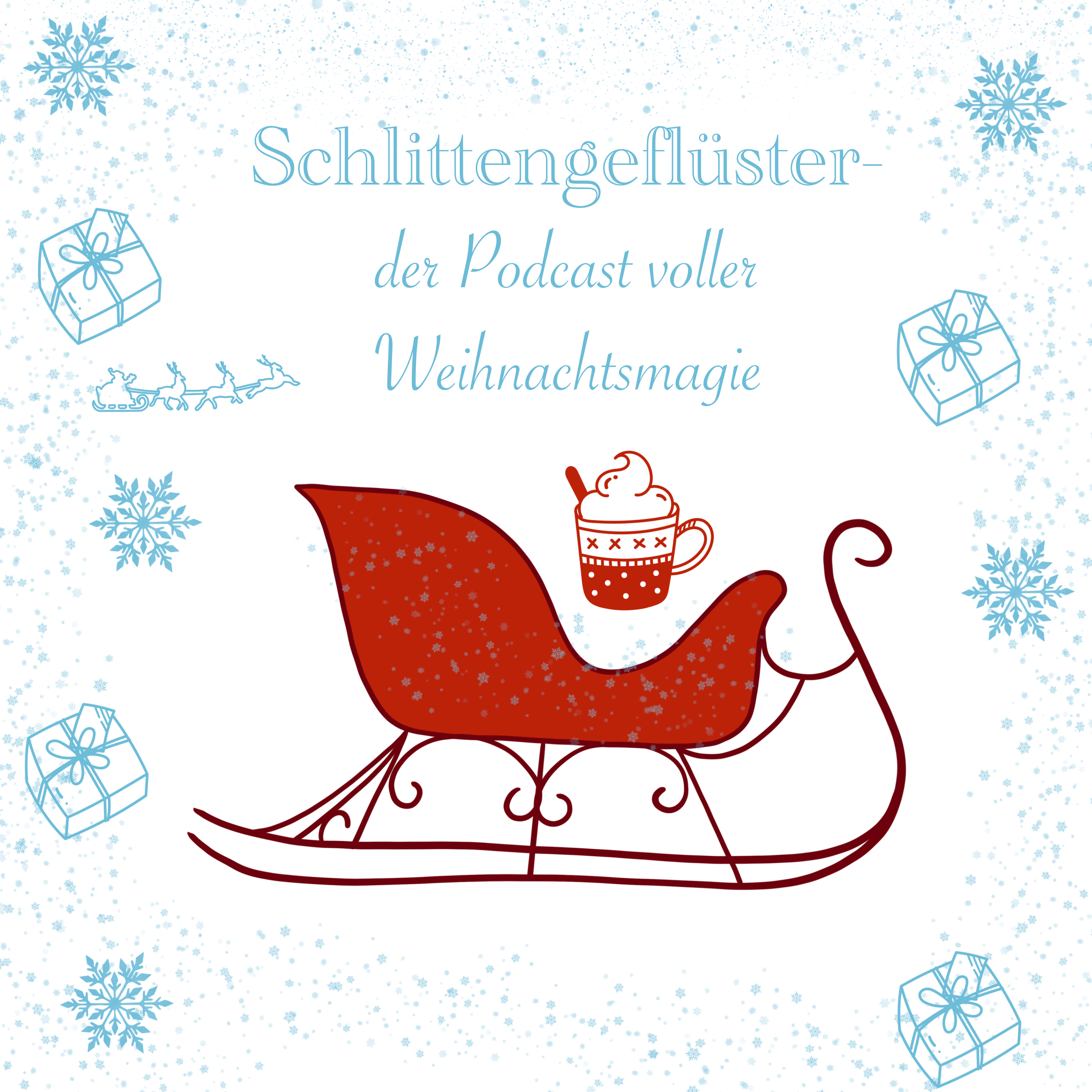 Schlittengeflüster- Der Podcast voller Weihnachtsmagie podcast artwork