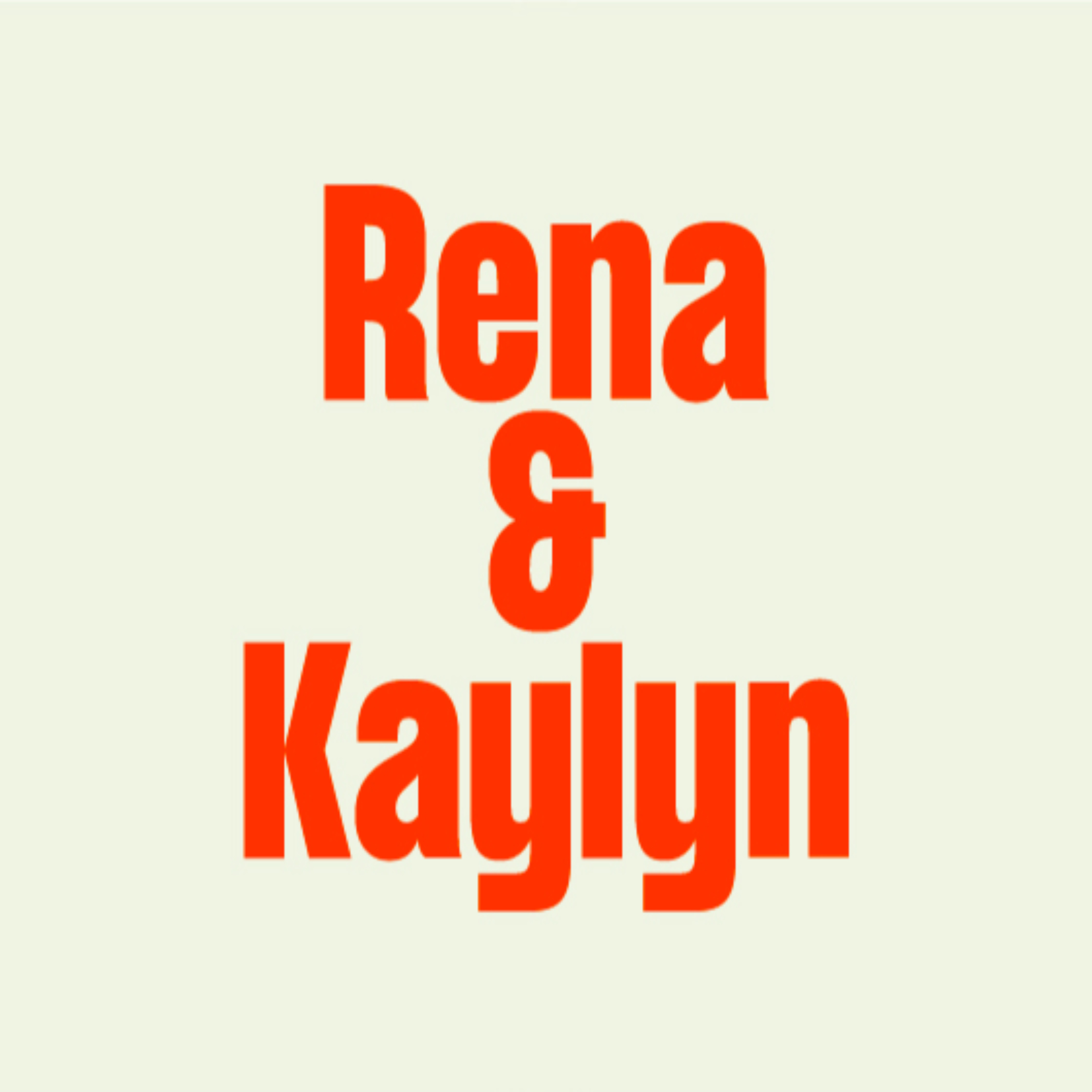 Rena & Kaylyn podcast artwork