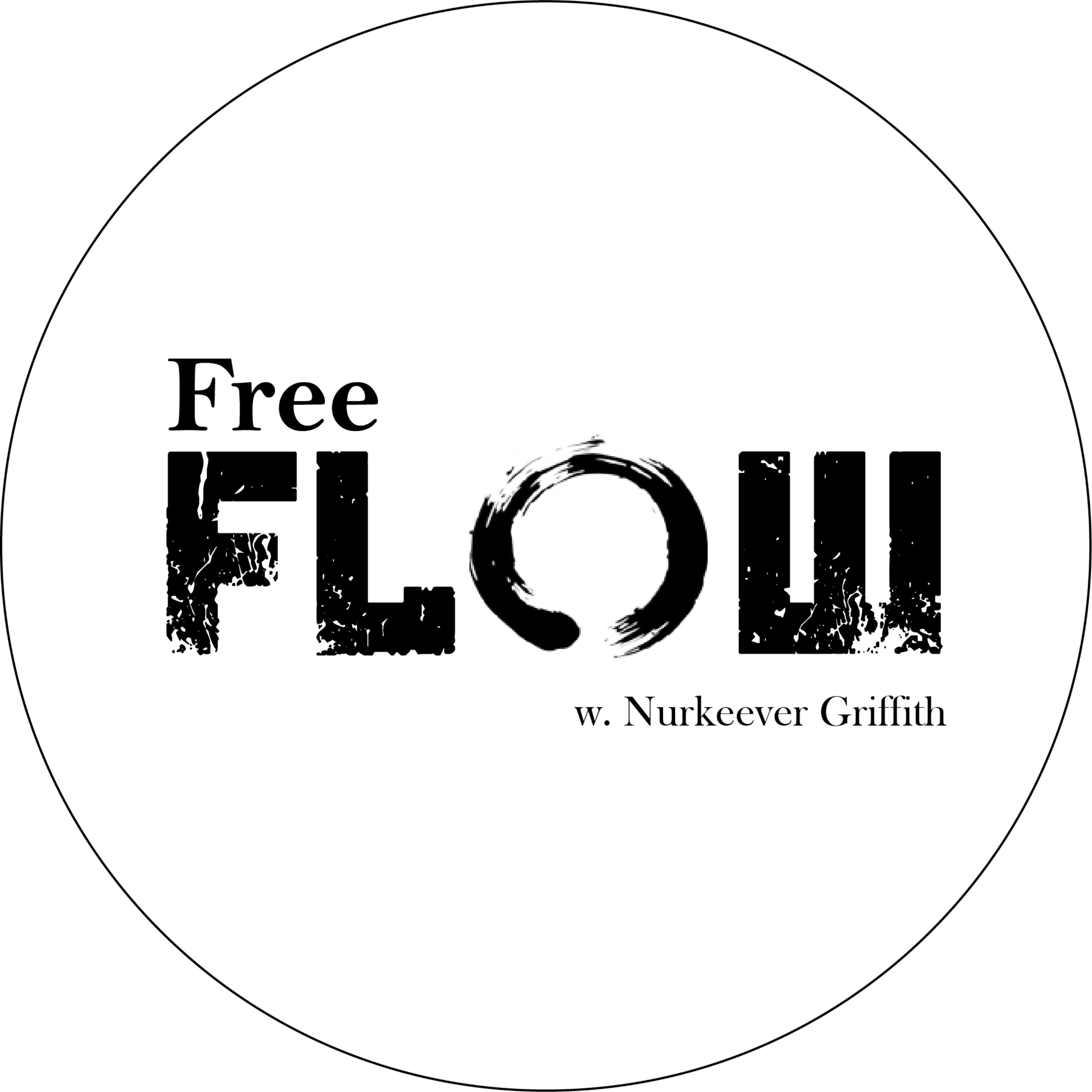 Free Flow with Nurkeever Griffith