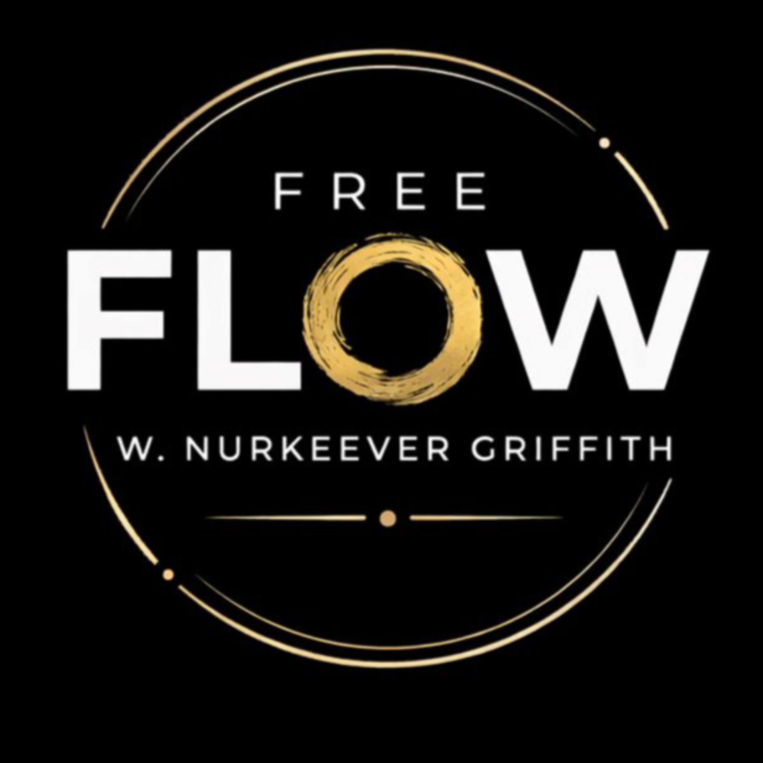 Free Flow with Nurkeever Griffith