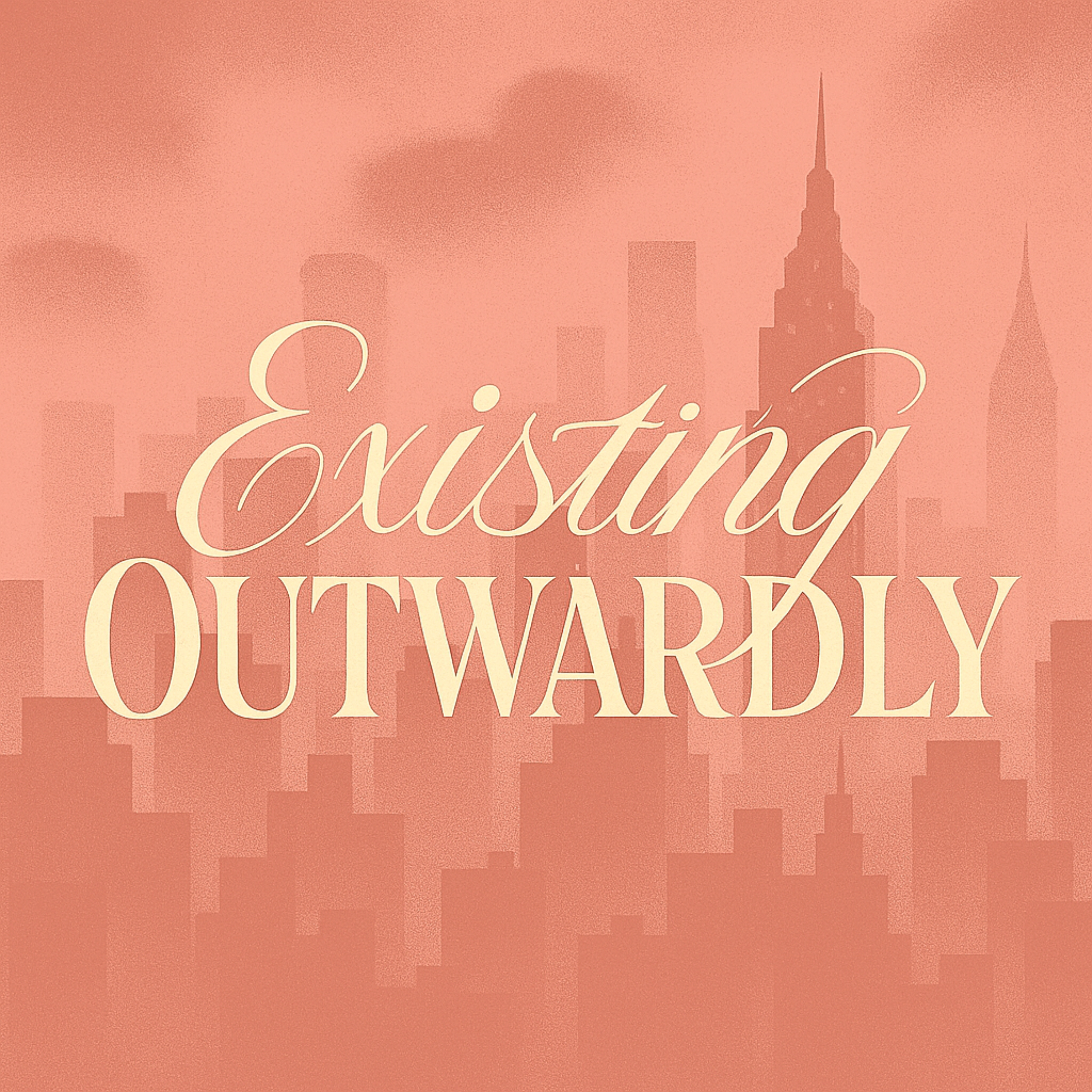 Existing Outwardly
