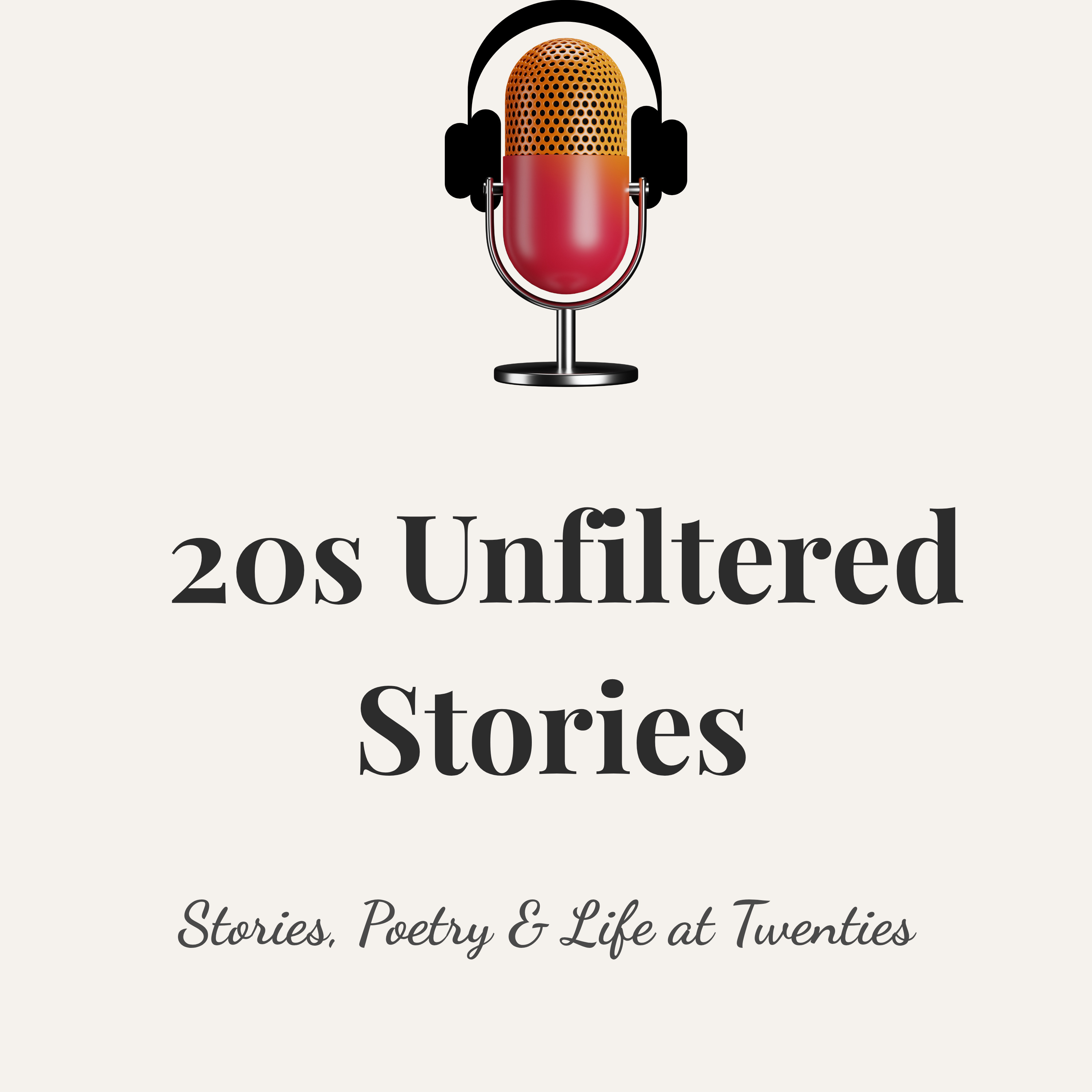 20s Unfiltered Stories | Kella
