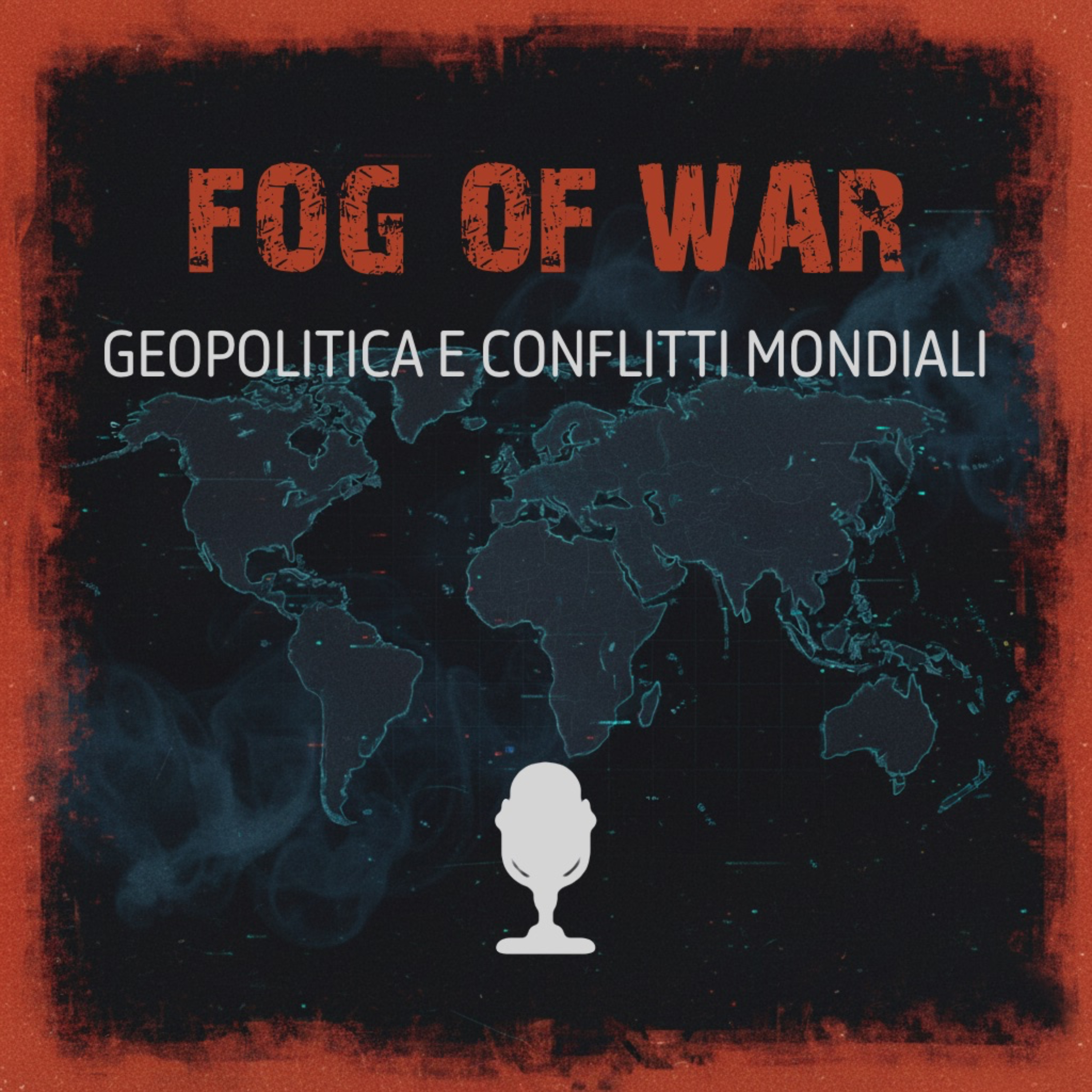 Fog of War - Geopolitica e conflitti mondiali podcast artwork
