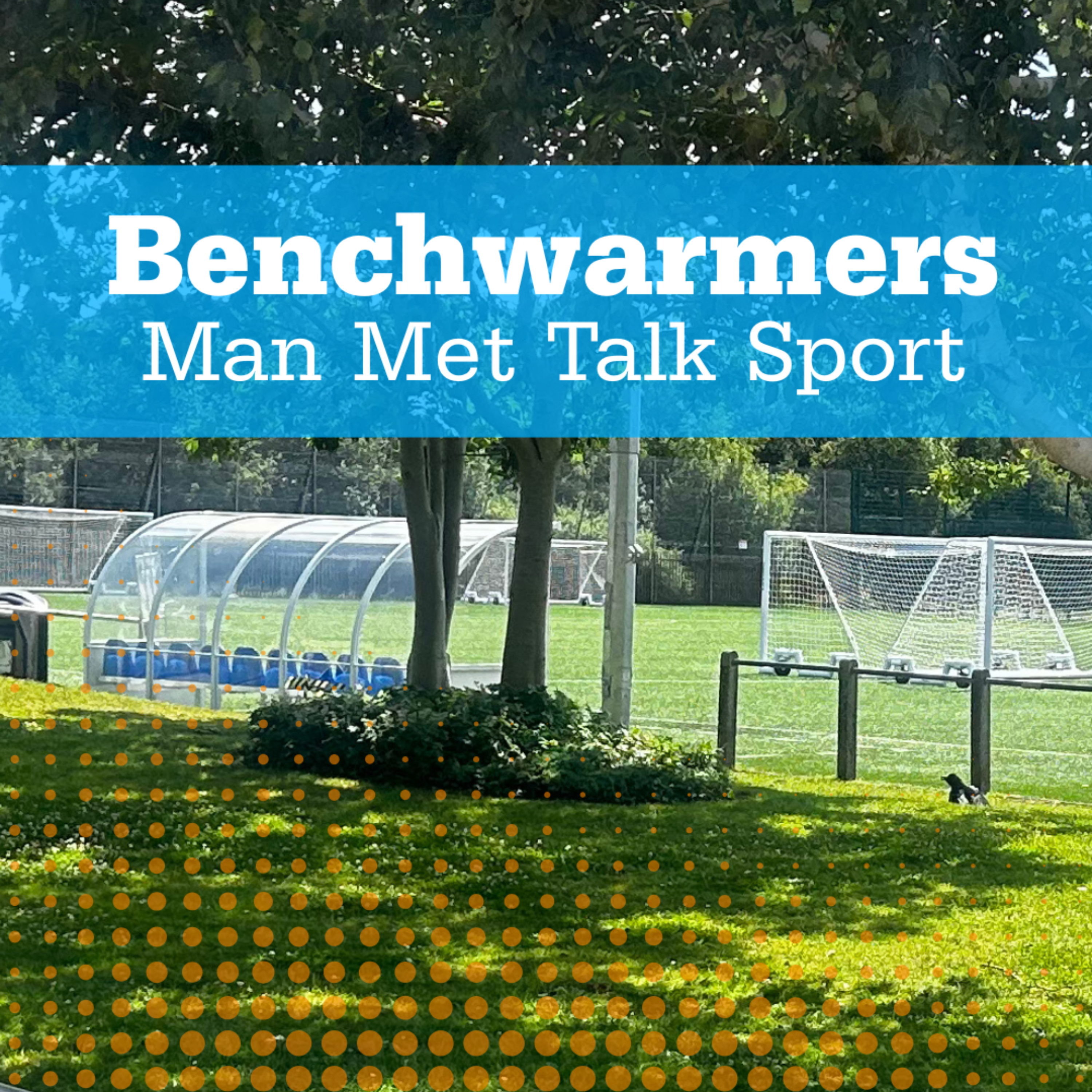 Benchwarmers: Man Met Talk Sport podcast artwork