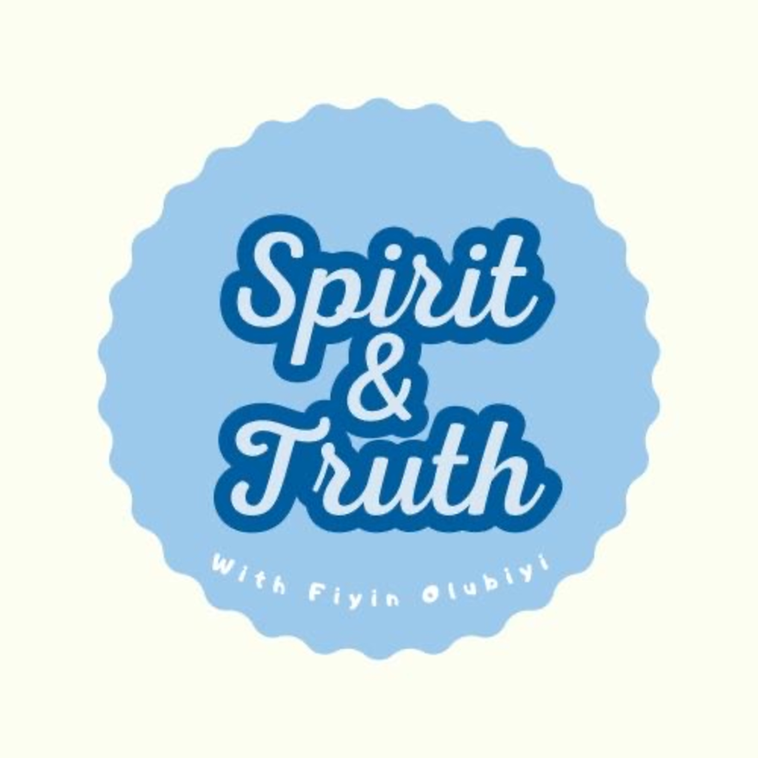 Spirit and Truth with Fiyin Olubiyi