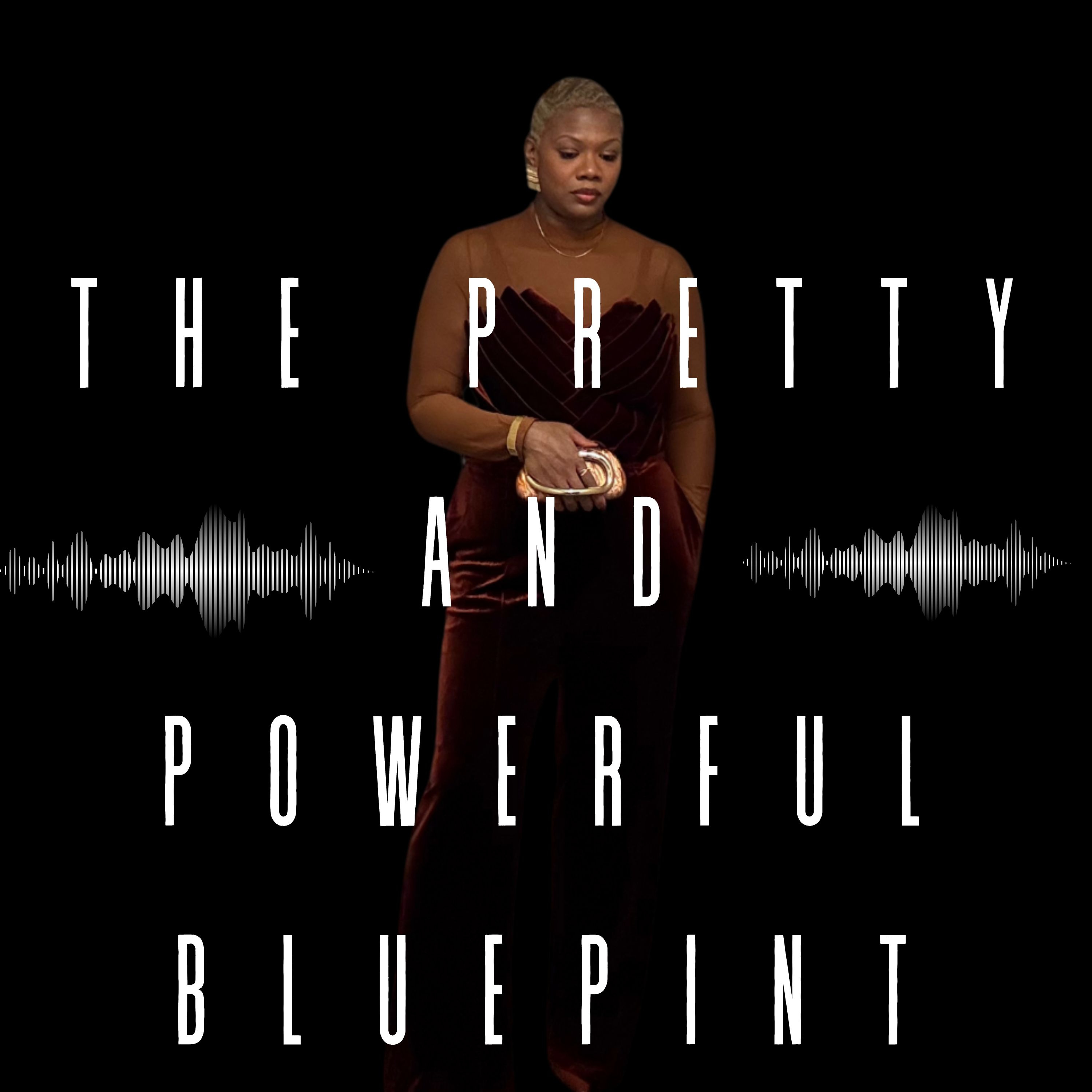 The Pretty and Powerful Blueprint podcast artwork