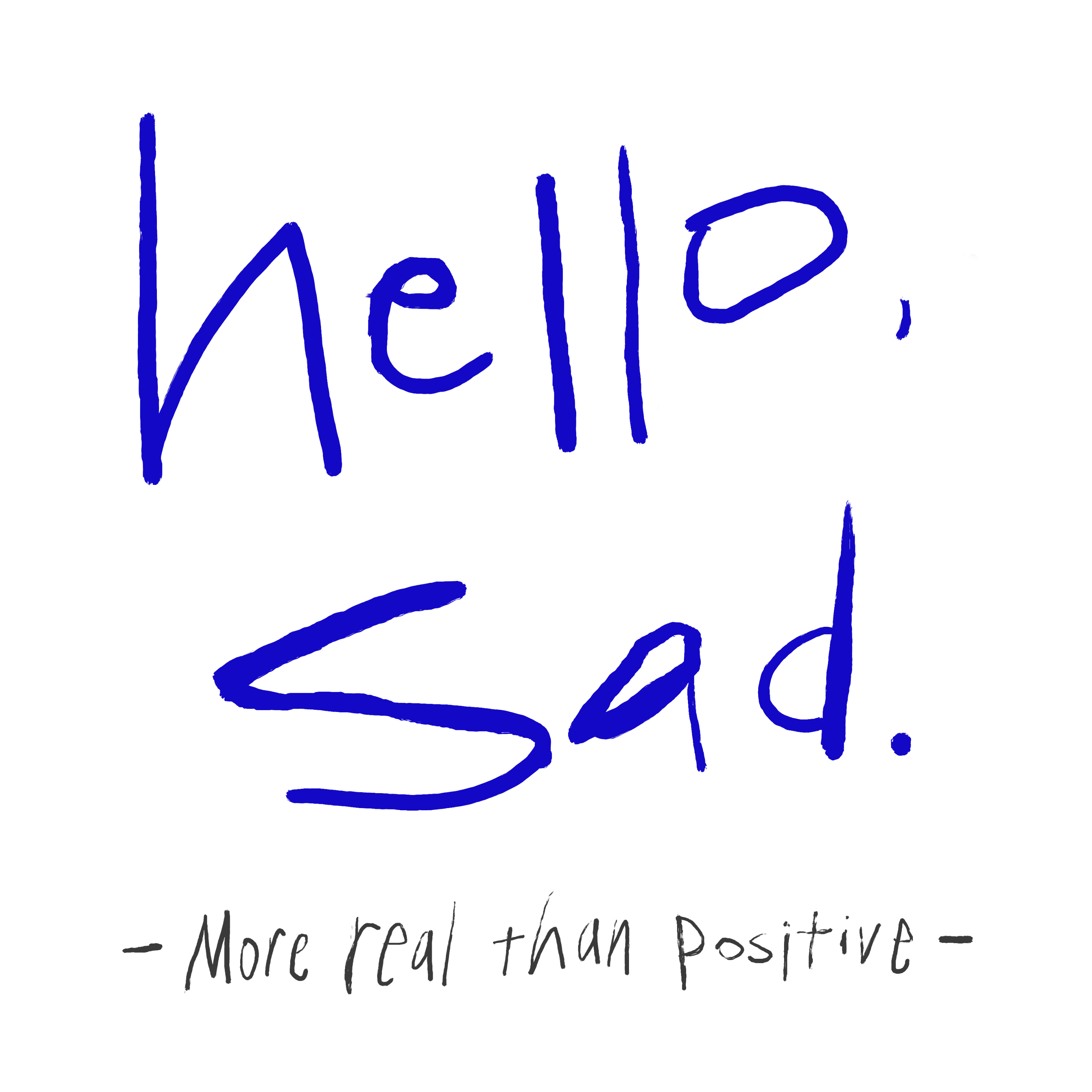 hello, sad.