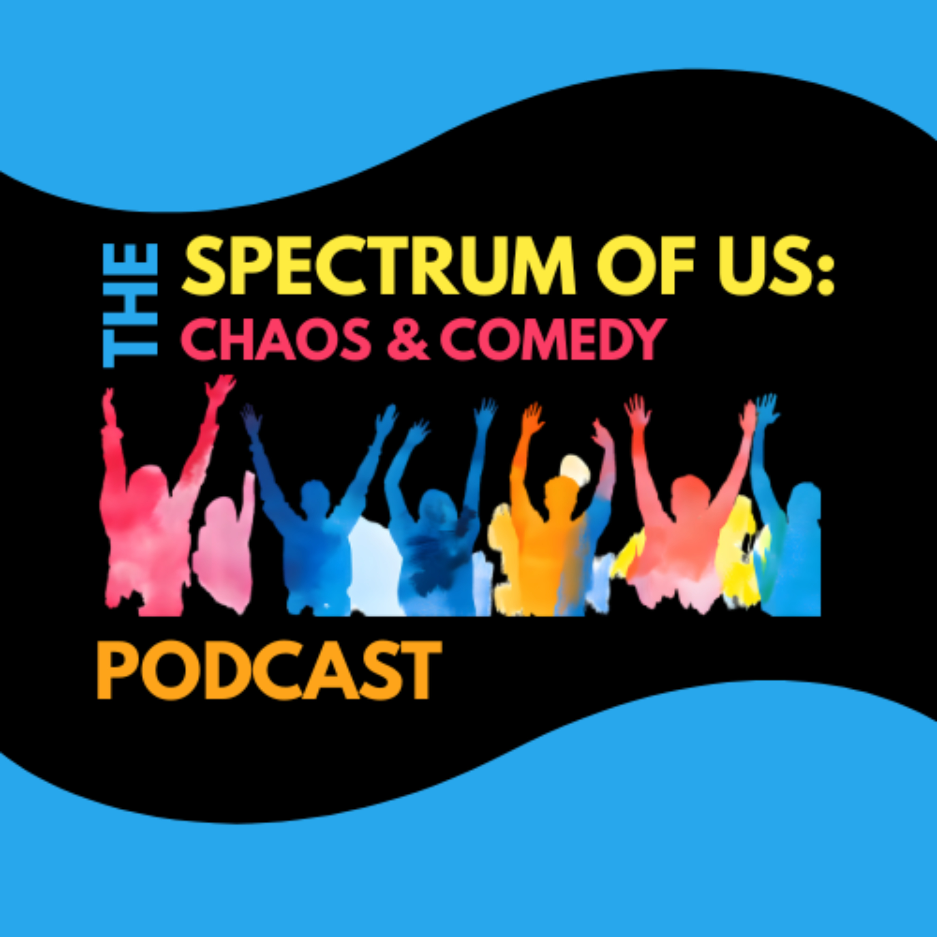 The Spectrum of Us: Chaos & Comedy