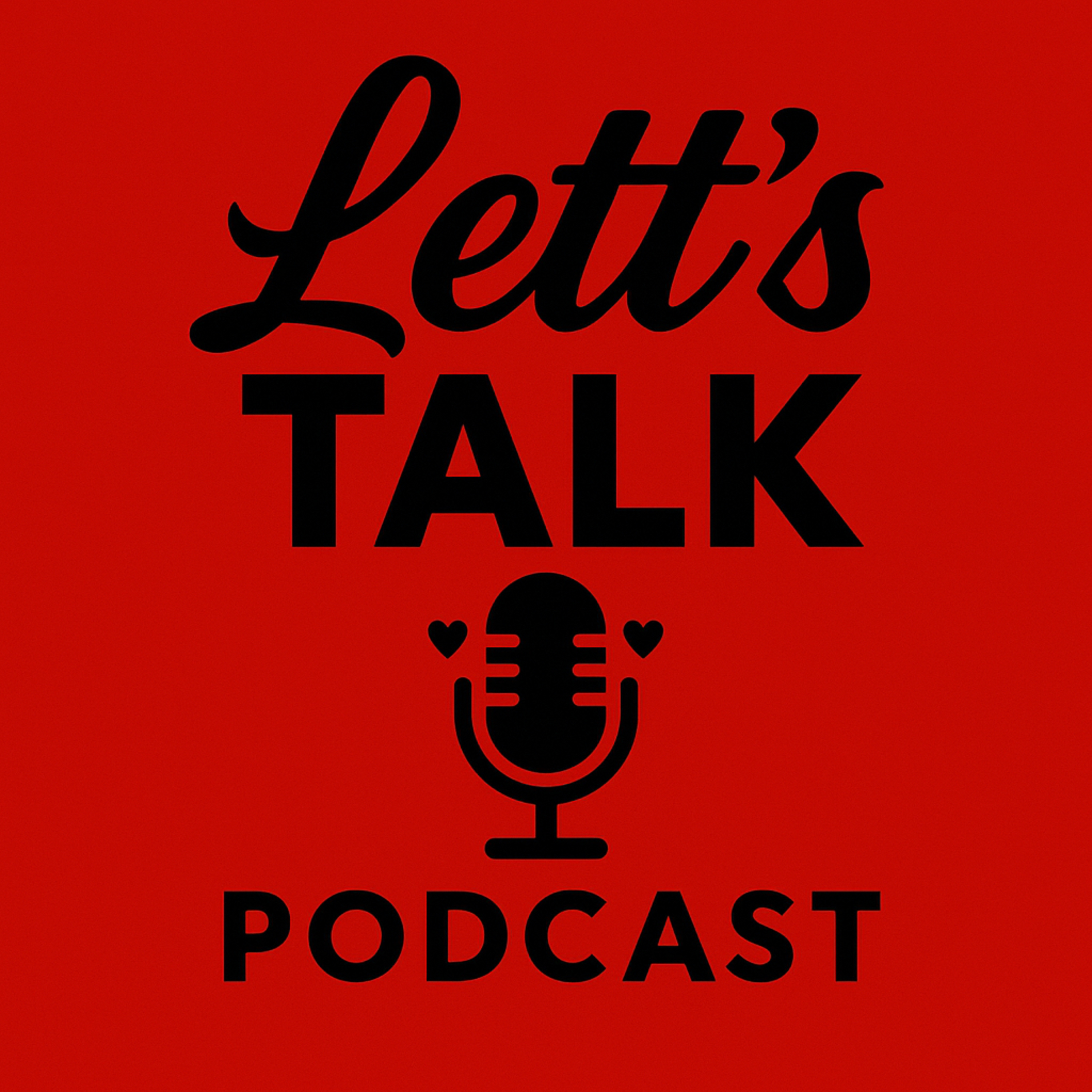 Lett's Talk Podcast