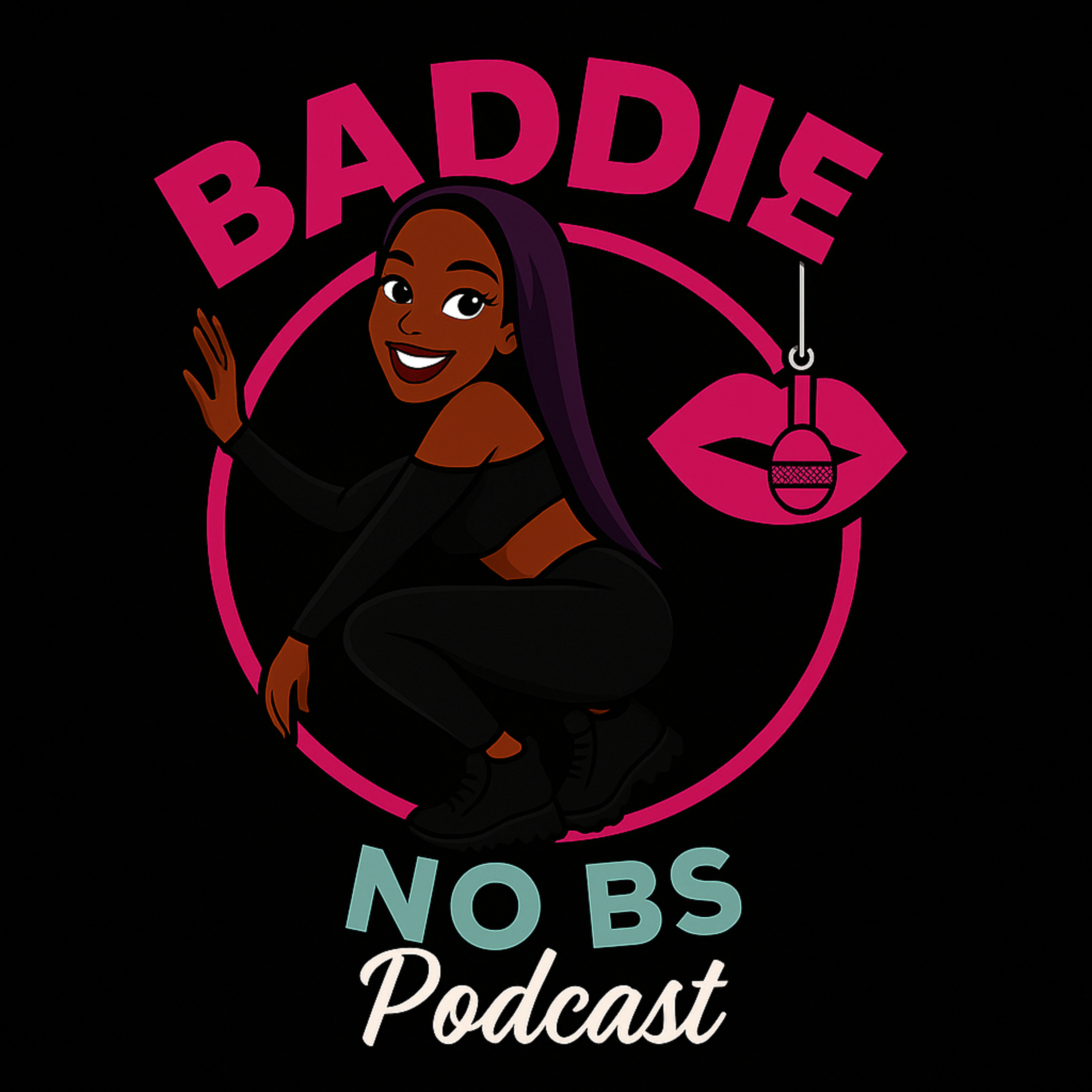 Baddie No Bullshit podcast artwork