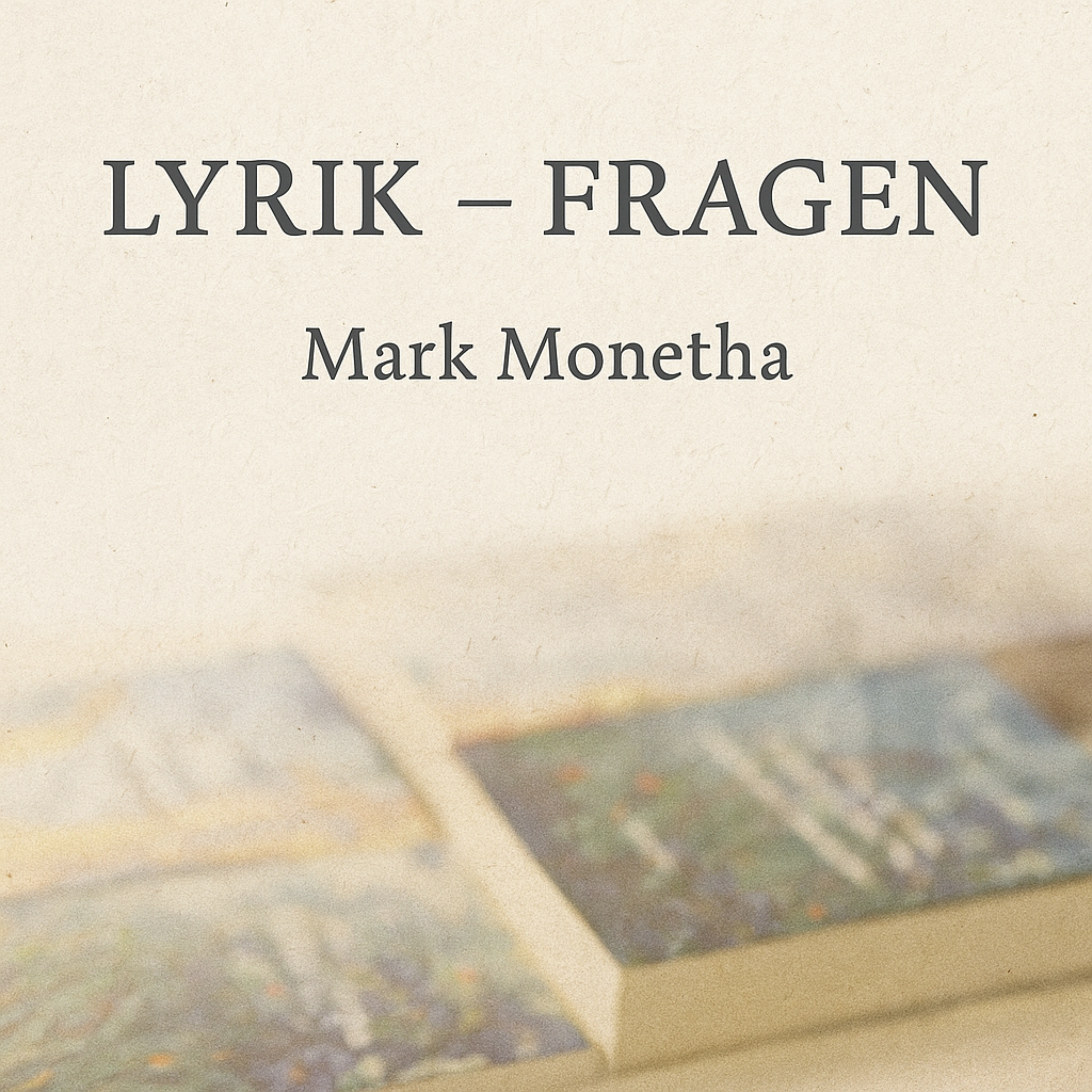 LYRIK – FRAGEN, Mark Monetha podcast artwork