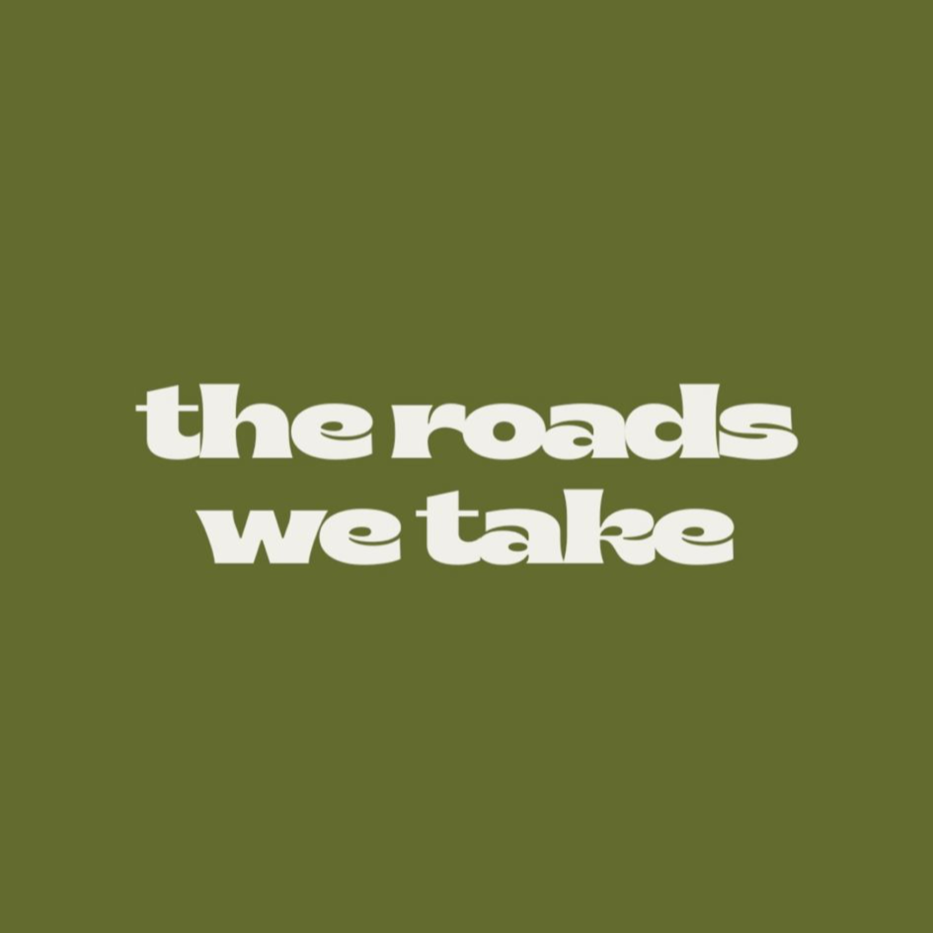 the roads we take podcast podcast artwork