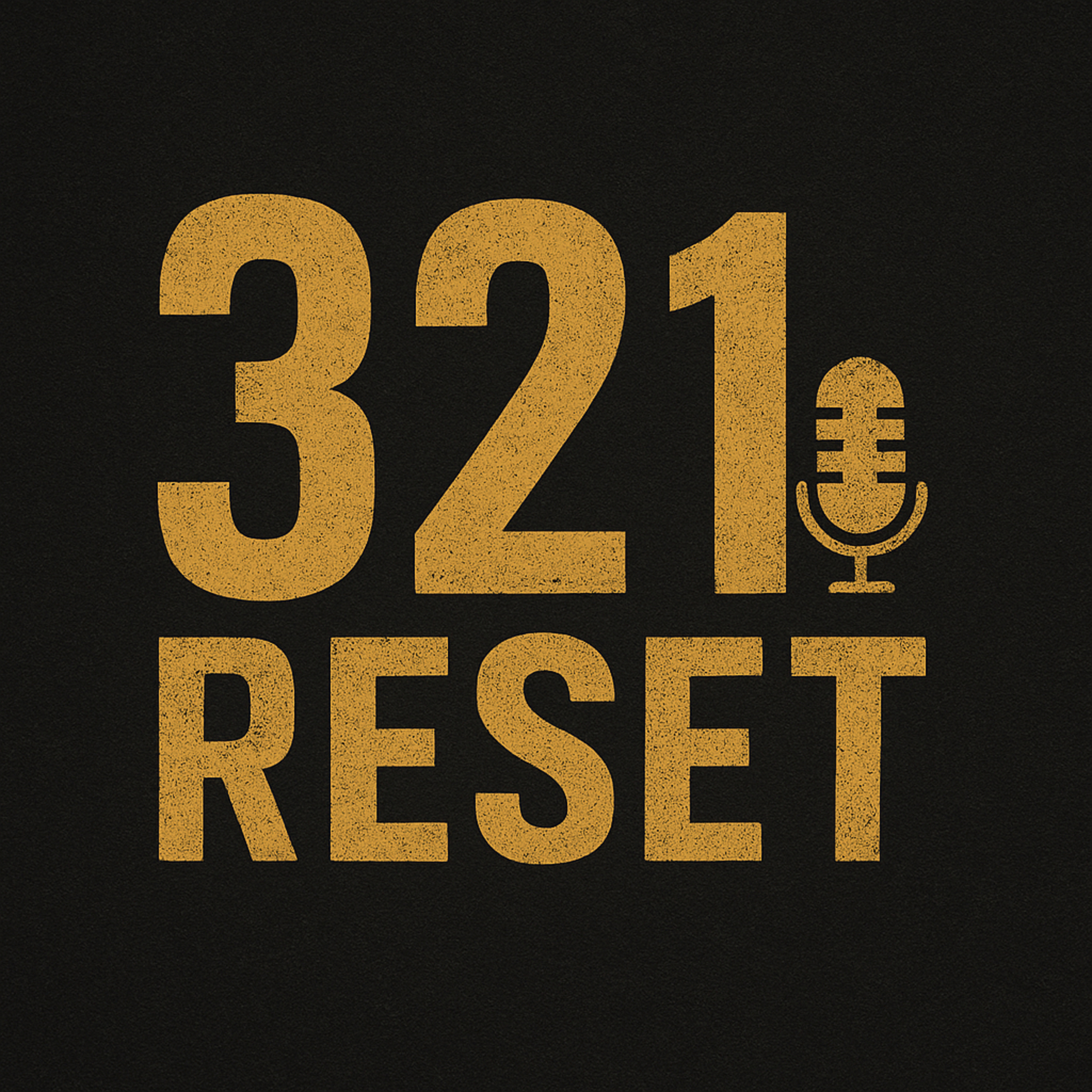 3-2-1 Reset - Weekly Reset and Momentum Building podcast artwork