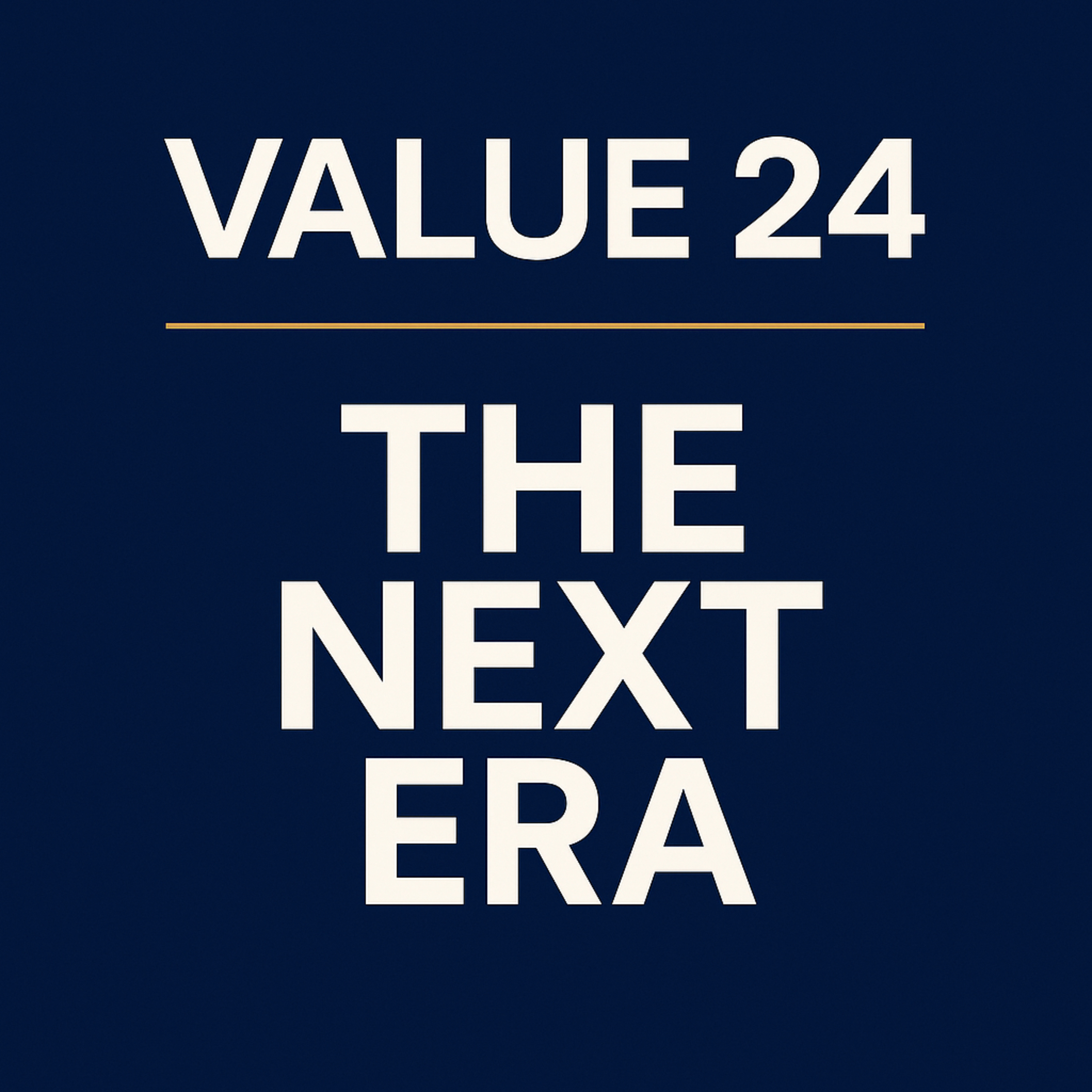 Value 24 – The Next Era