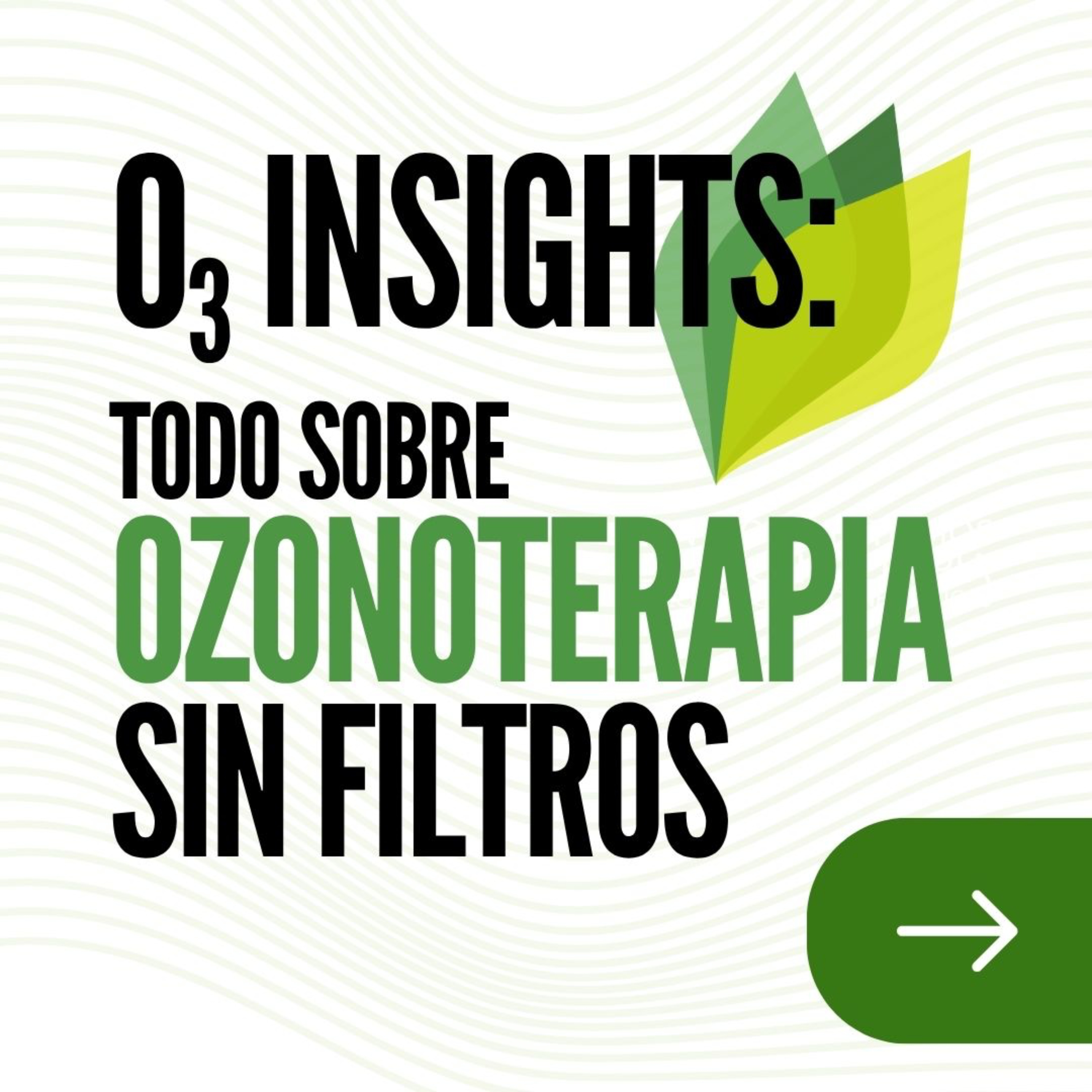 O3 Insights – Todo sobre Ozonoterapia Sin Filtros
