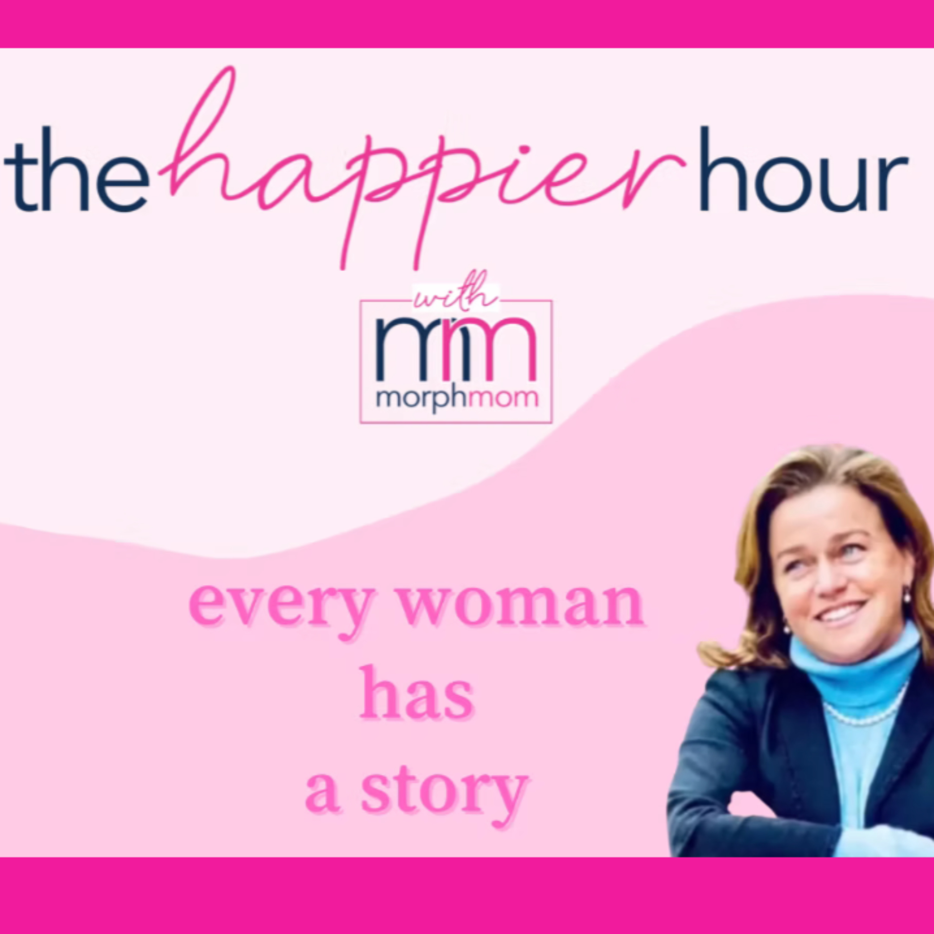 The Happier Hour with Morphmom podcast artwork