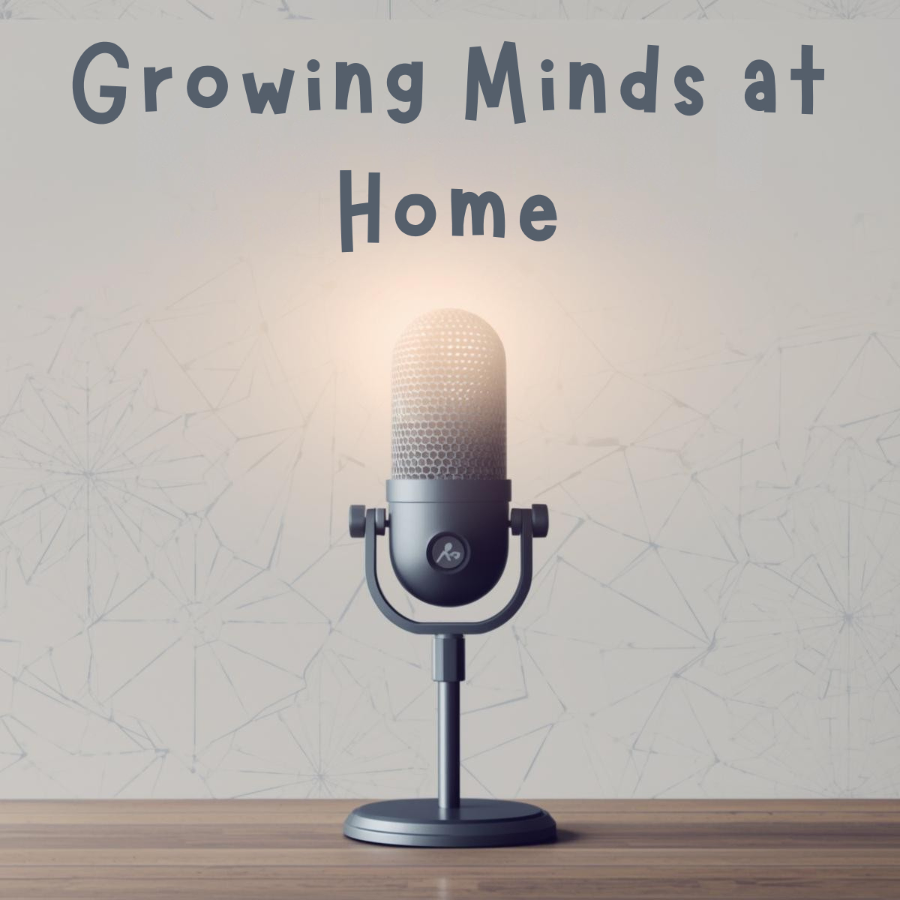 Growing Minds at Home podcast artwork