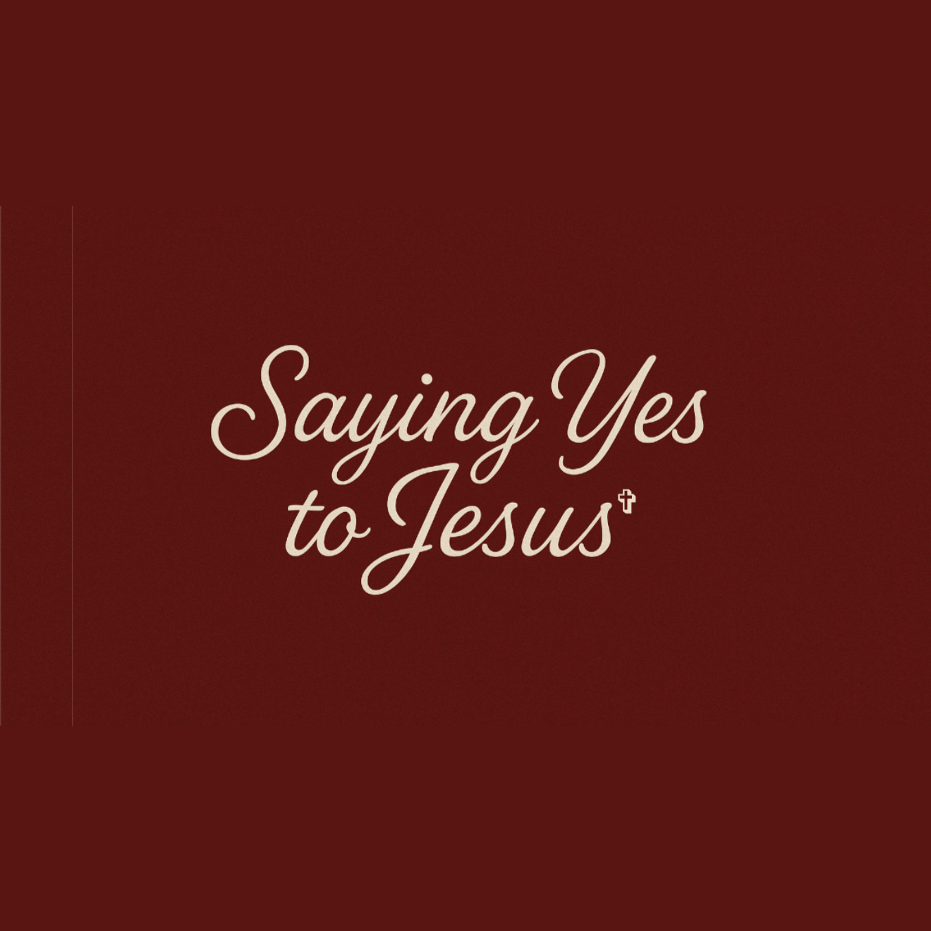 Saying yes to Jesus podcast artwork