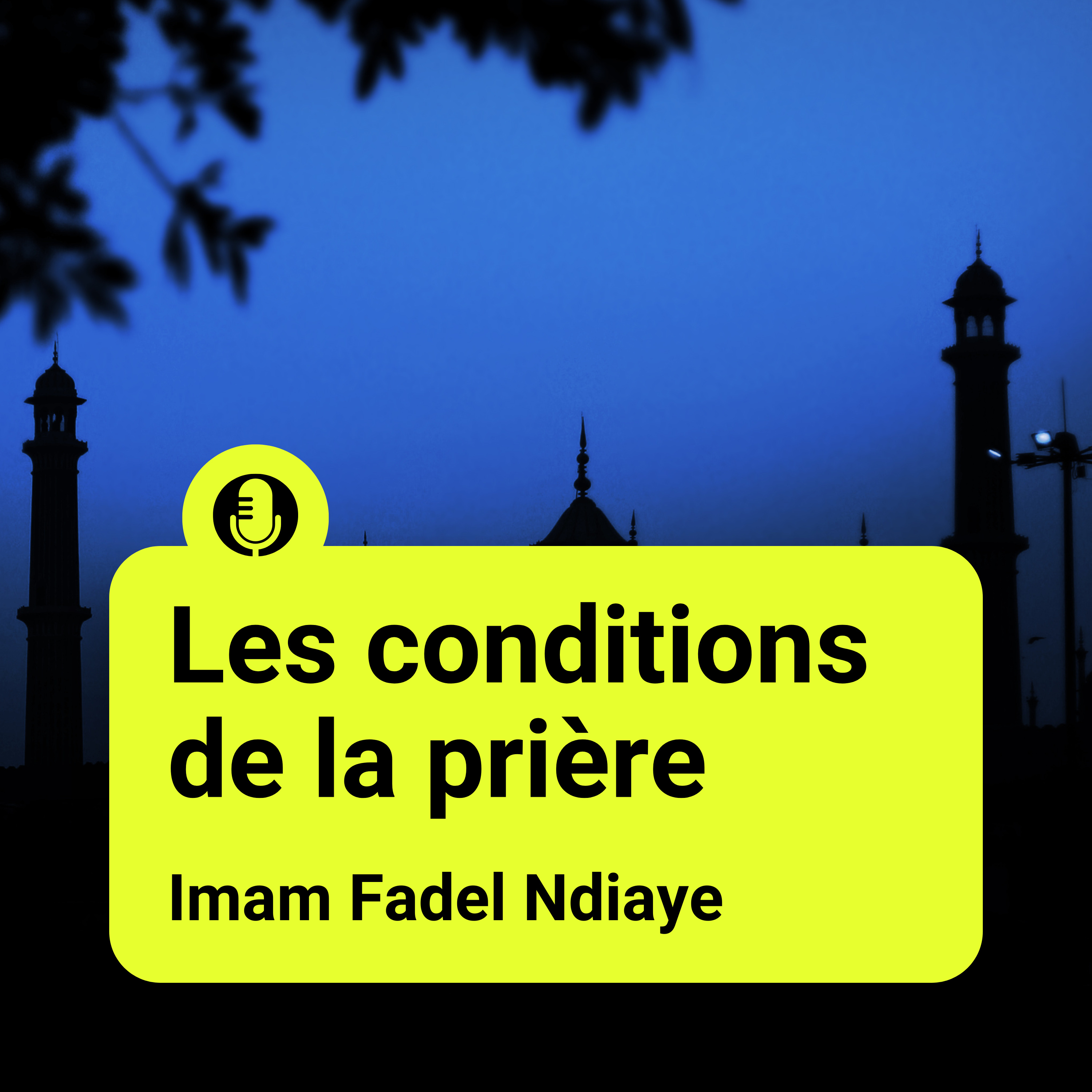 Dars Fiqh - Les conditions de la prière - Imam Fadel Ndiaye