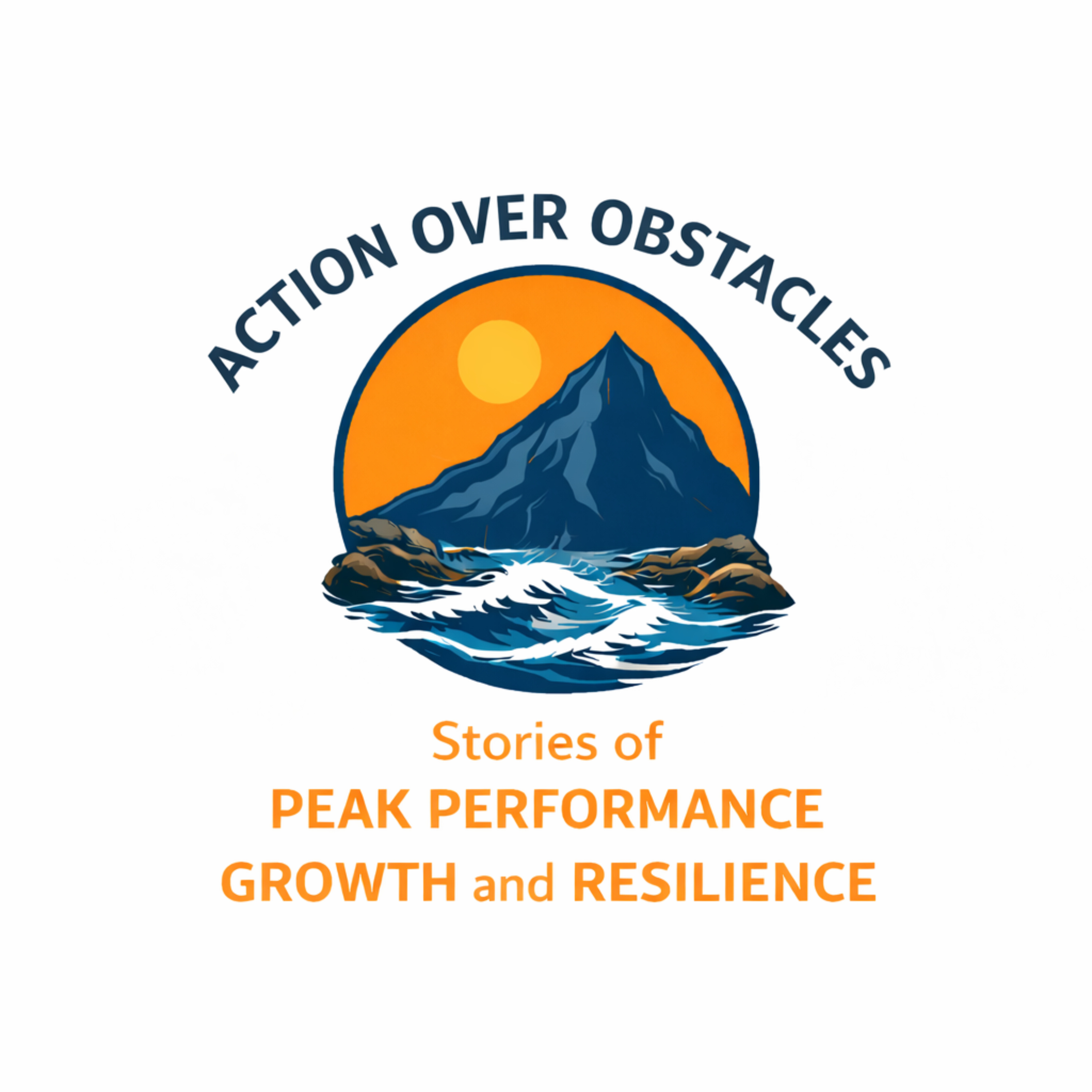 Action Over Obstacles - Stories of Peak Performance, Growth & Resilience cover art