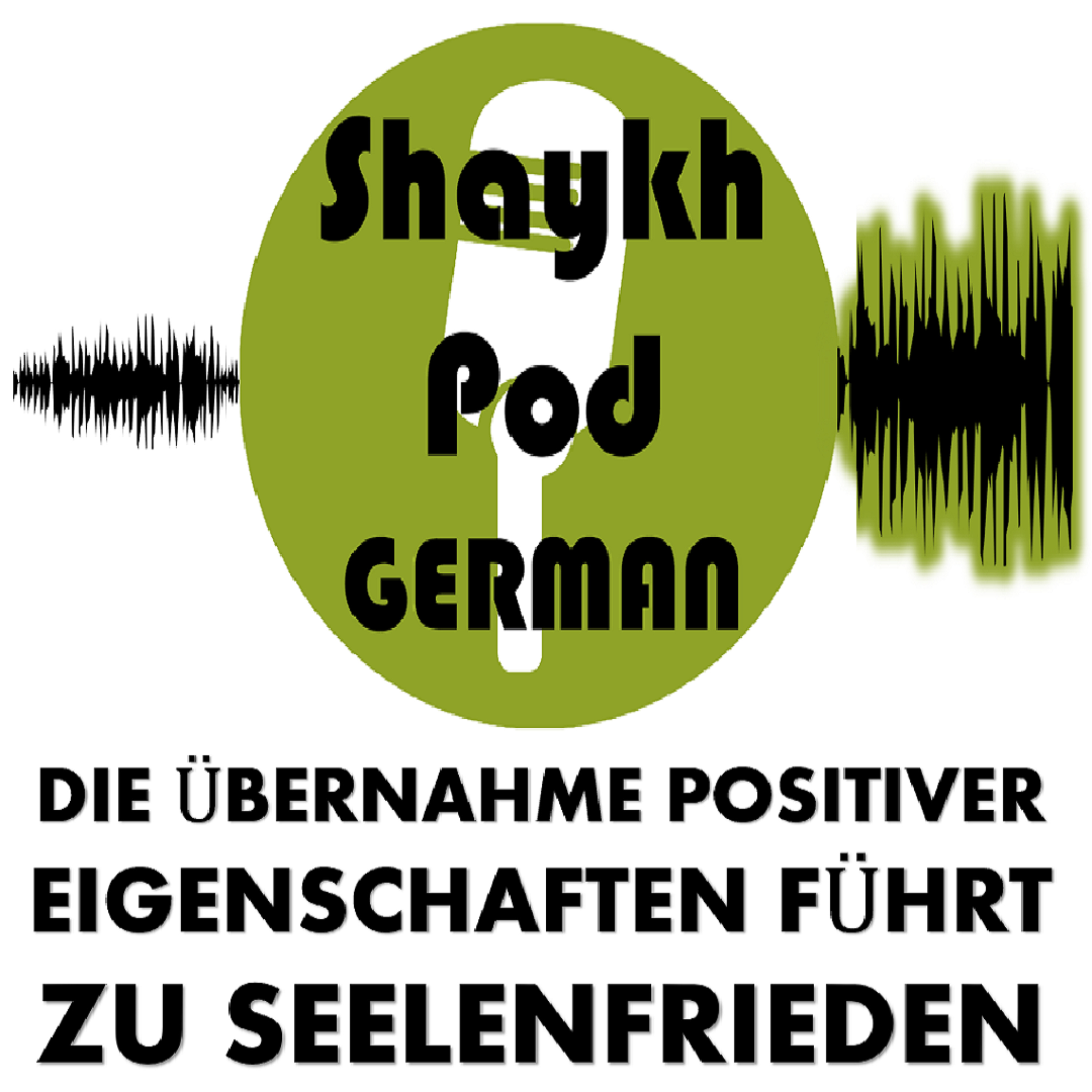 ShaykhPod - Eine Zusammengefasste Auslegung des Korans: Der Weg Zum Inneren Frieden