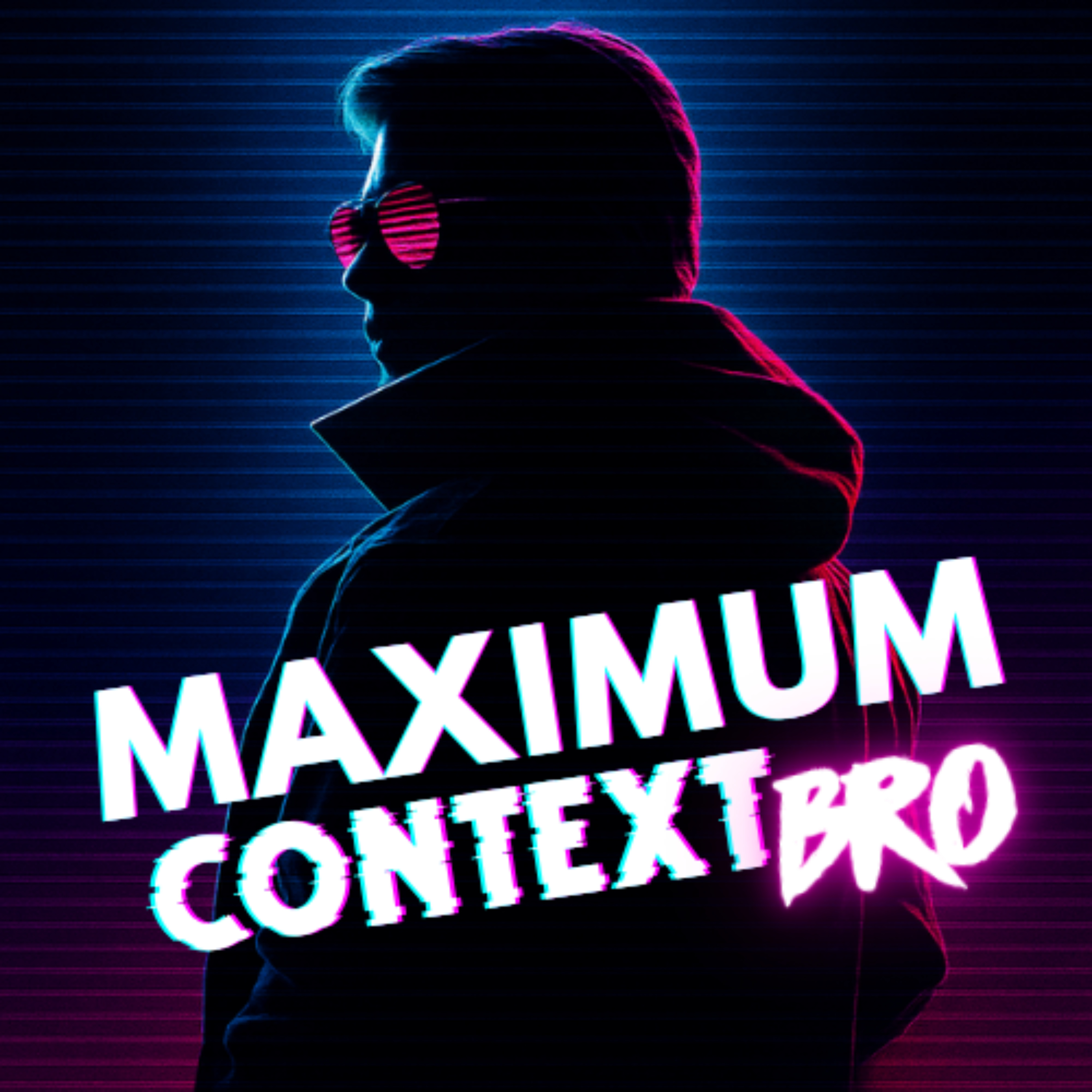 Maximum Context Bro