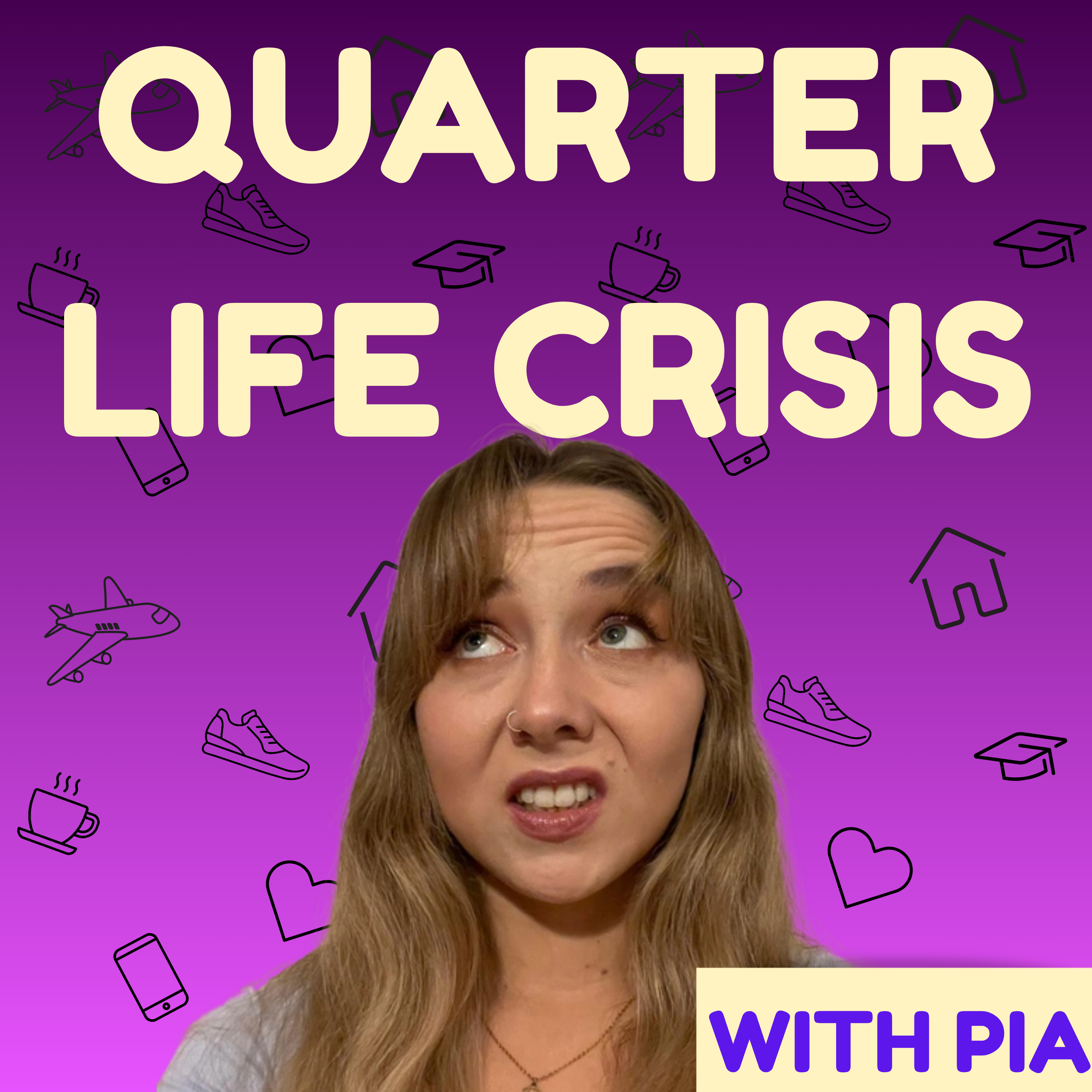 Quarter Life Crisis