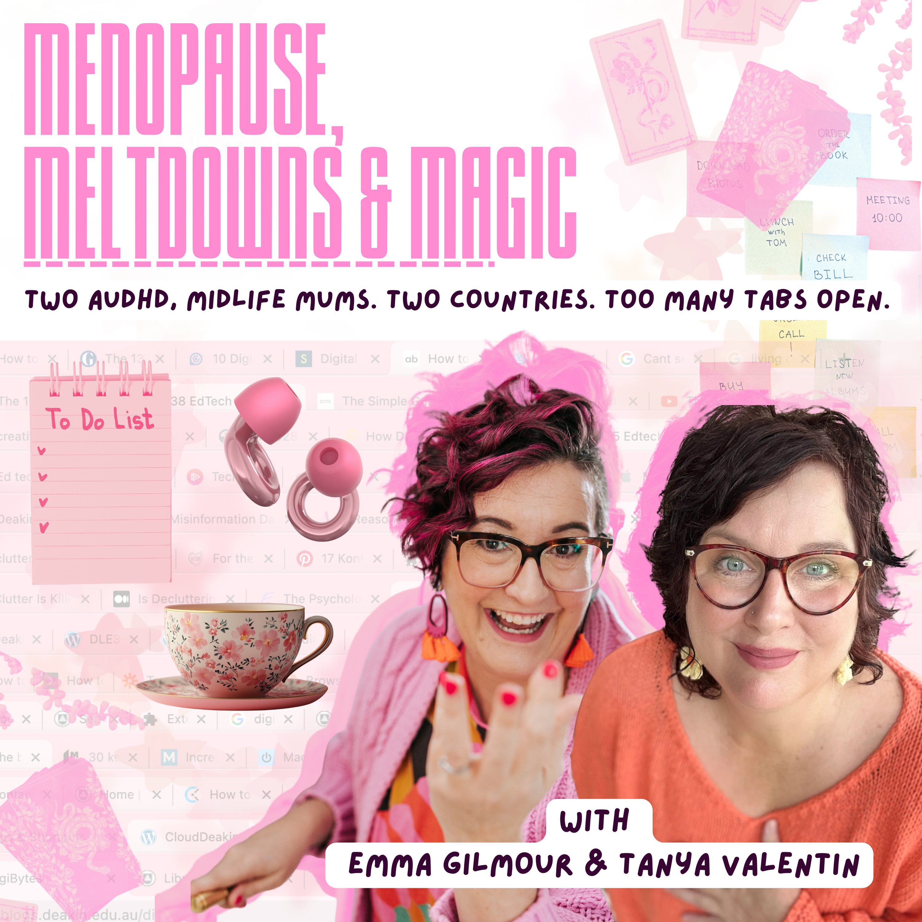 Menopause, Meltdowns & Magic - Two AuDHD, midlife mums. Two countries. Too many tabs open. cover art