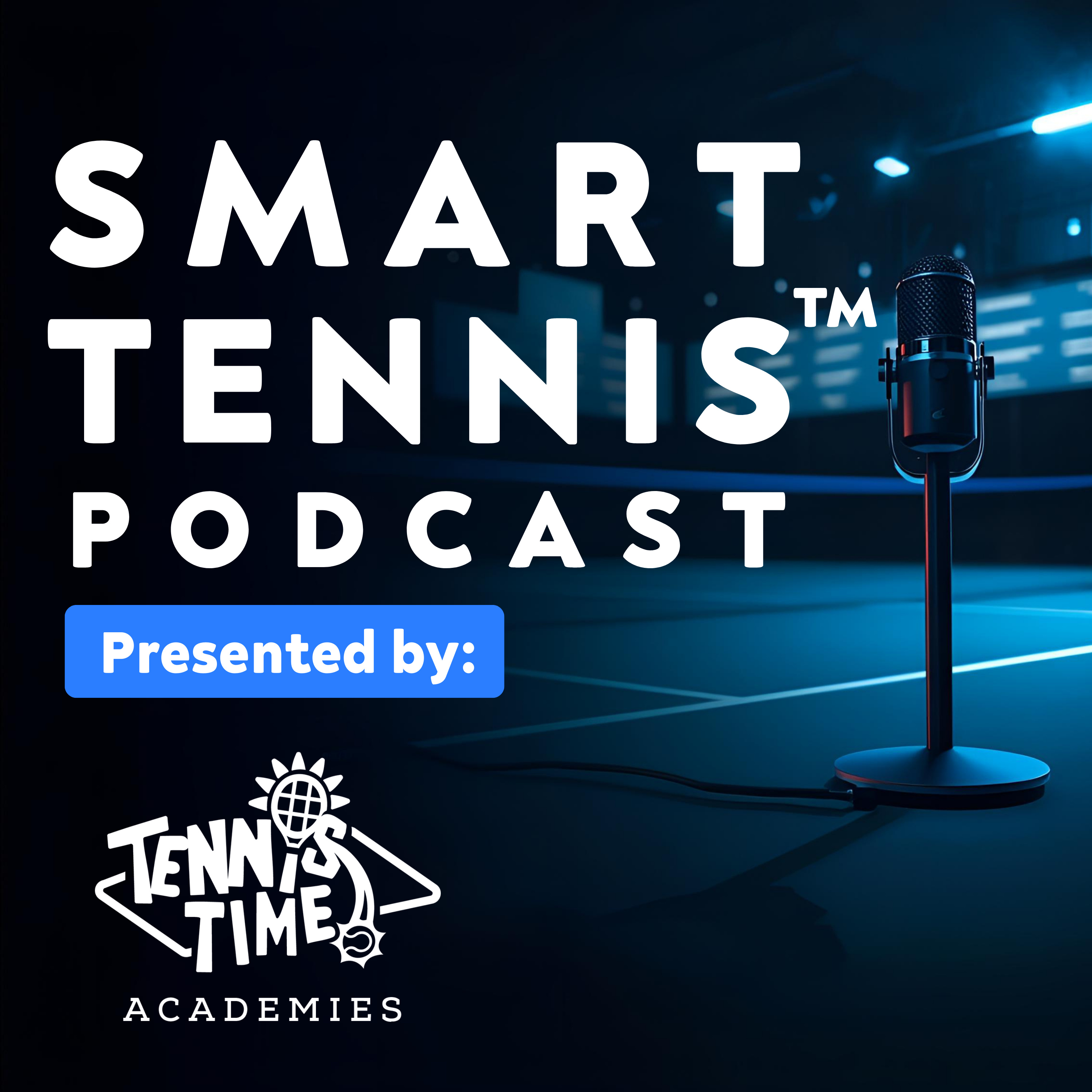 SMART Tennis™ Podcast | Presented by Tennis Time Academies cover art