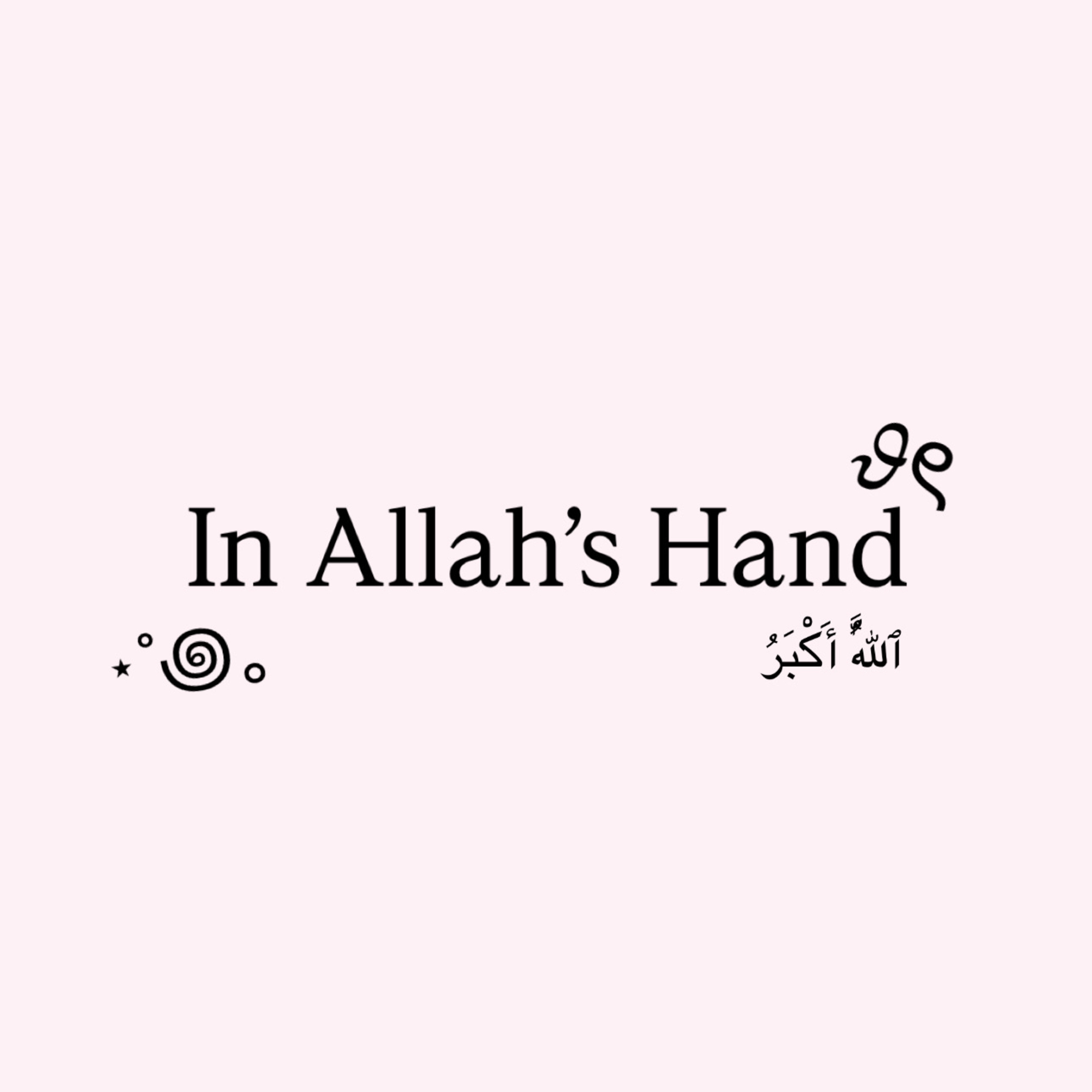 In Allāh’s Hands ⋆˙⟡