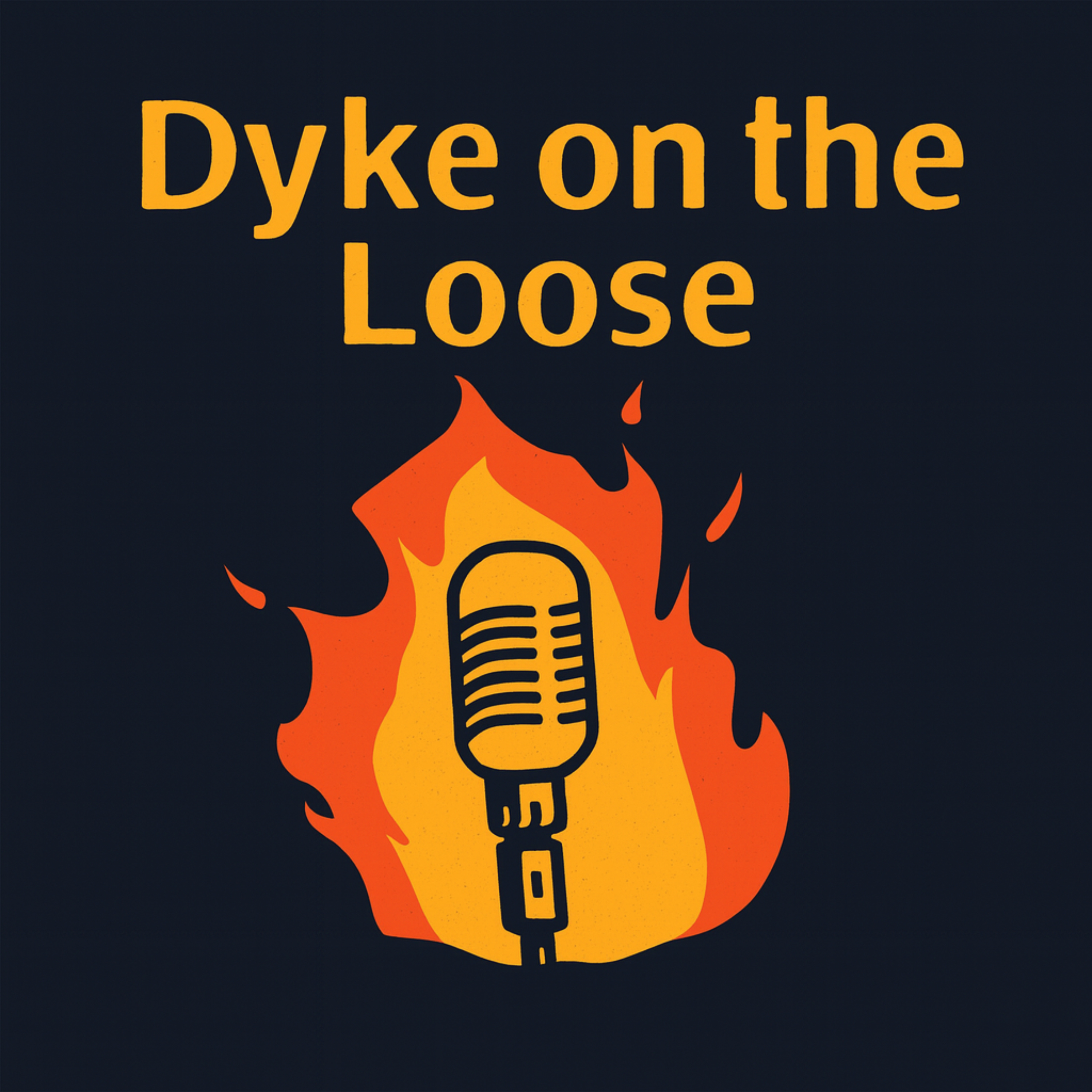 Dyke on the Loose podcast artwork