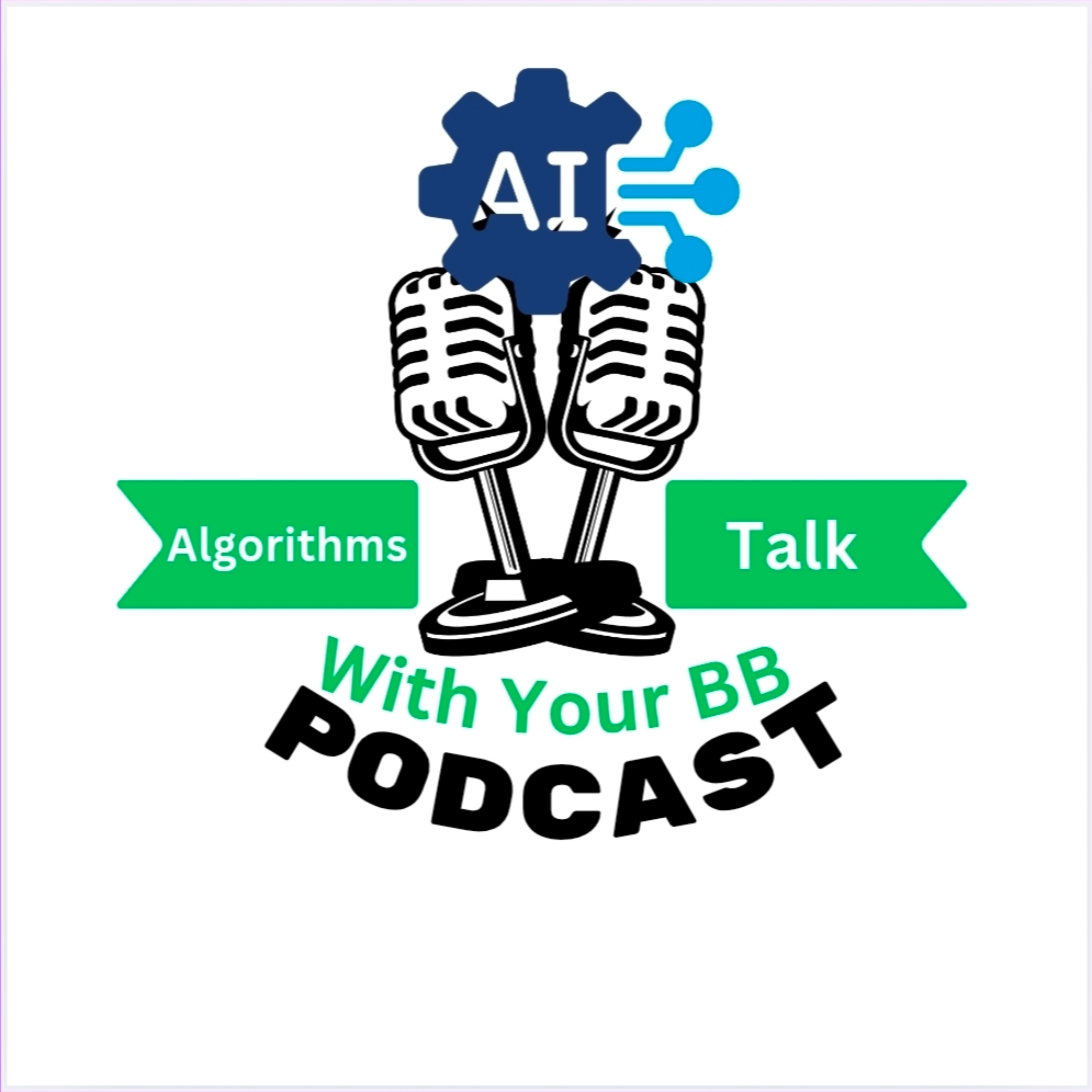 Algorithms Talk With Your BB Podcast
