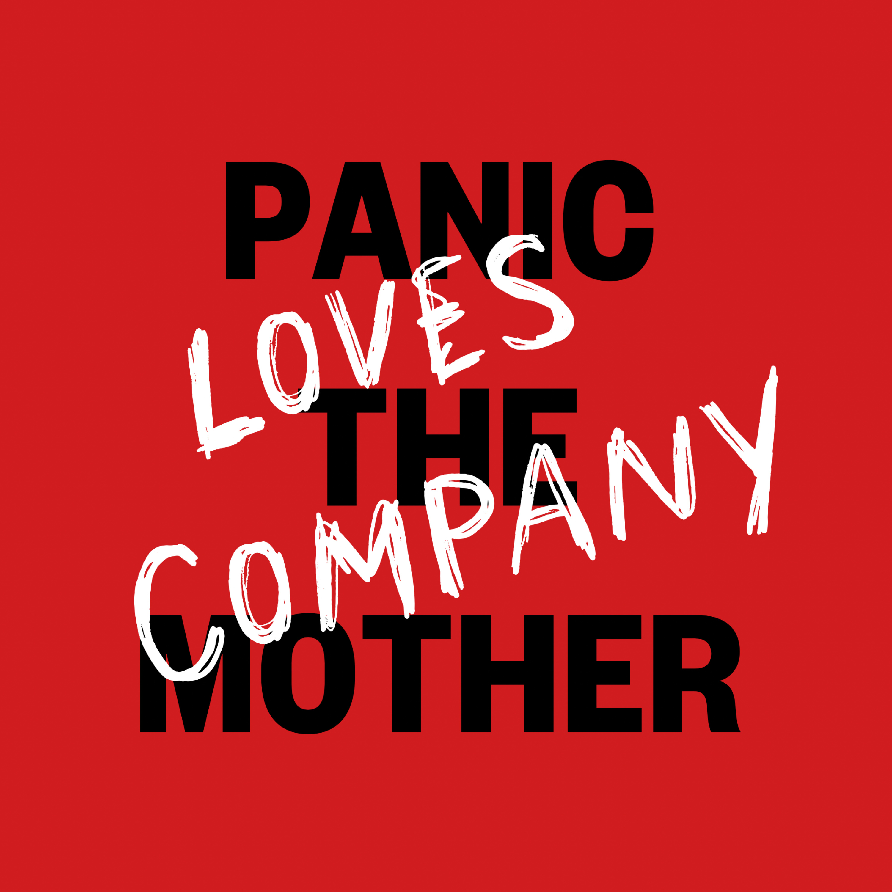 PANIC THE MOTHER LOVES COMPANY podcast artwork