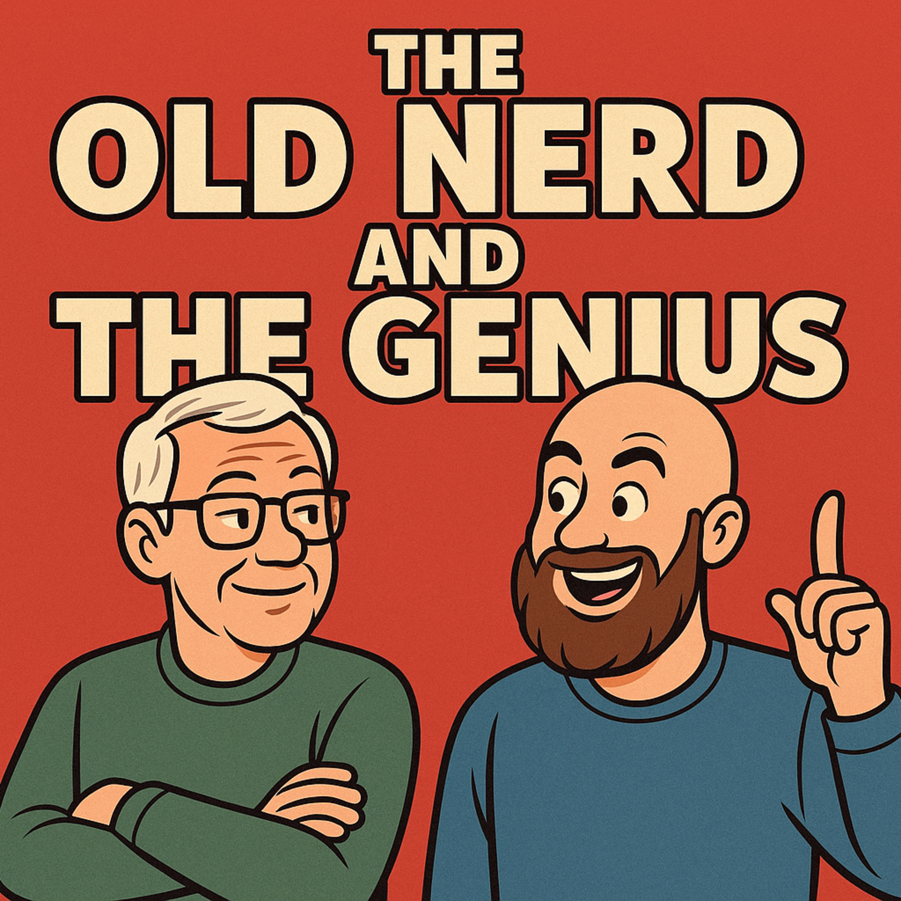The Old Nerd and the Genius podcast artwork