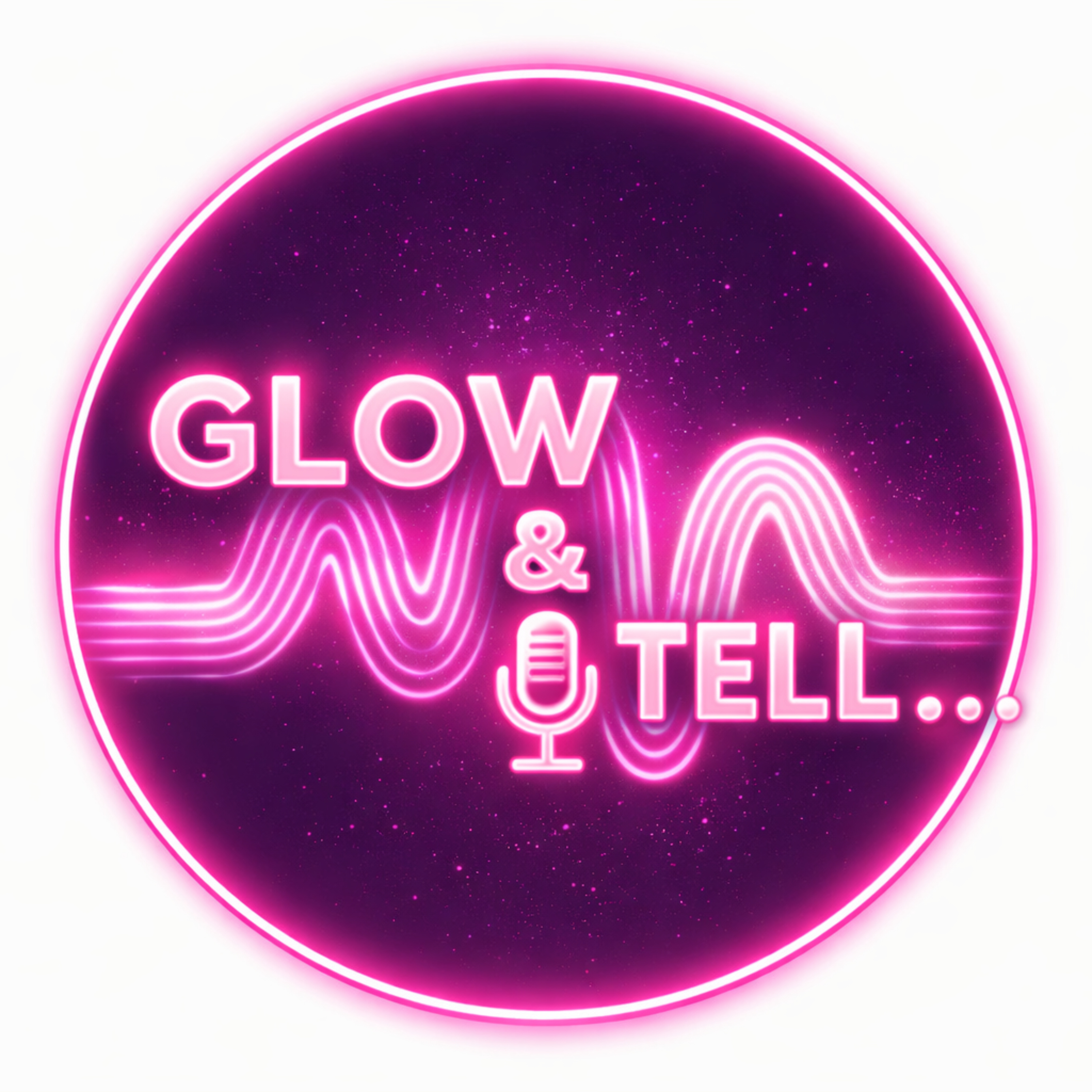 Glow and Tell Podcast podcast artwork
