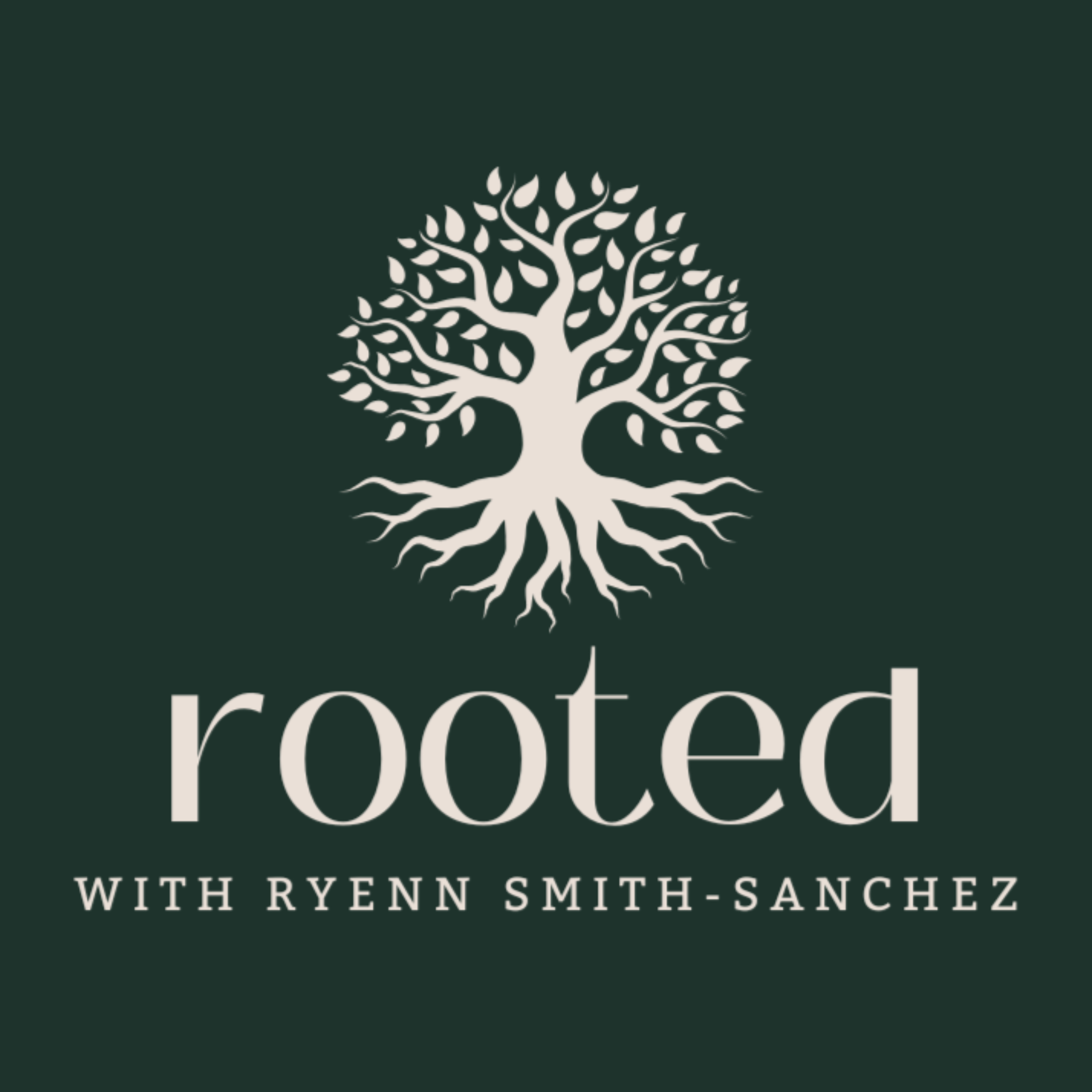rooted with ryenn smith-sanchez podcast artwork