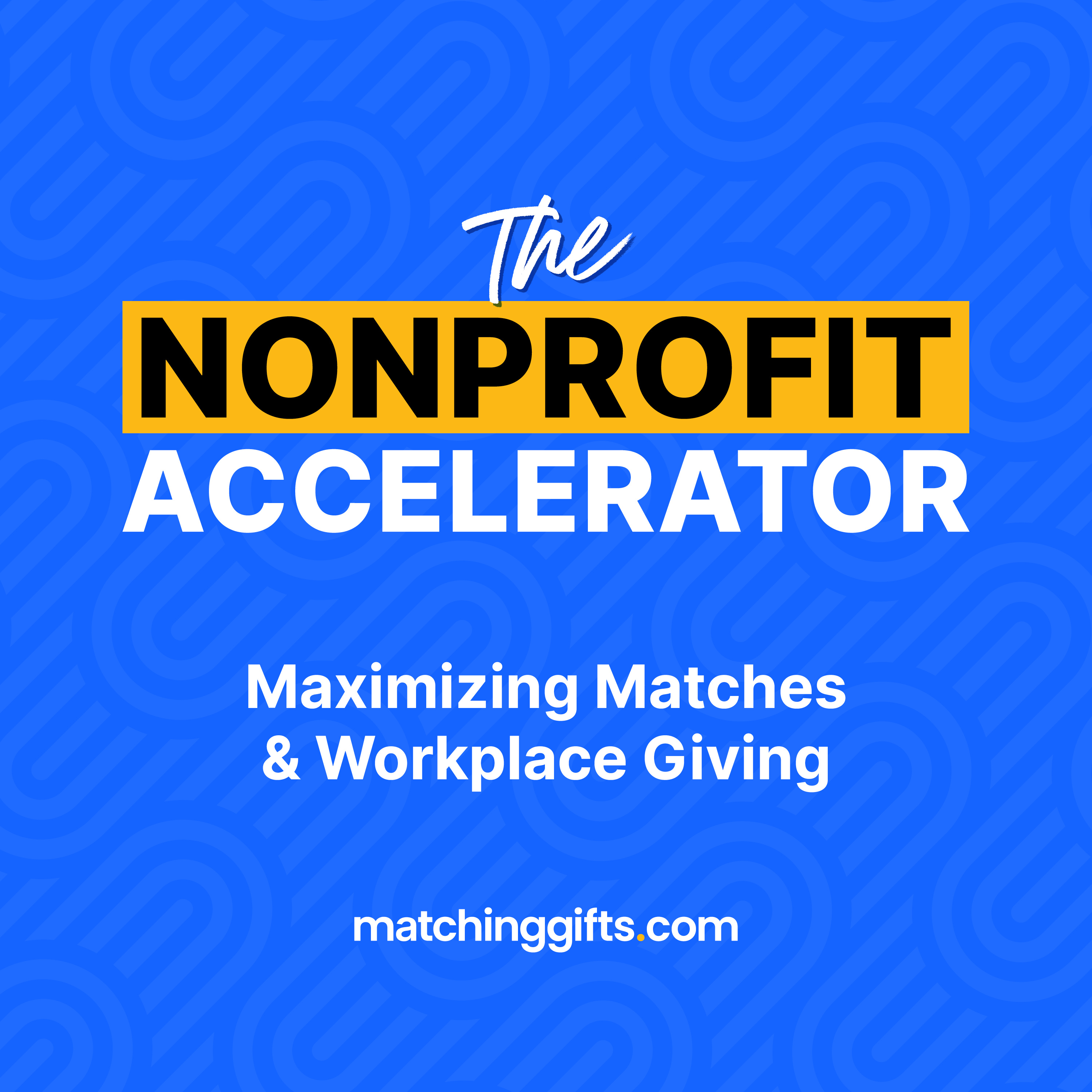The Nonprofit Accelerator: Maximizing Matches & Workplace Giving podcast artwork