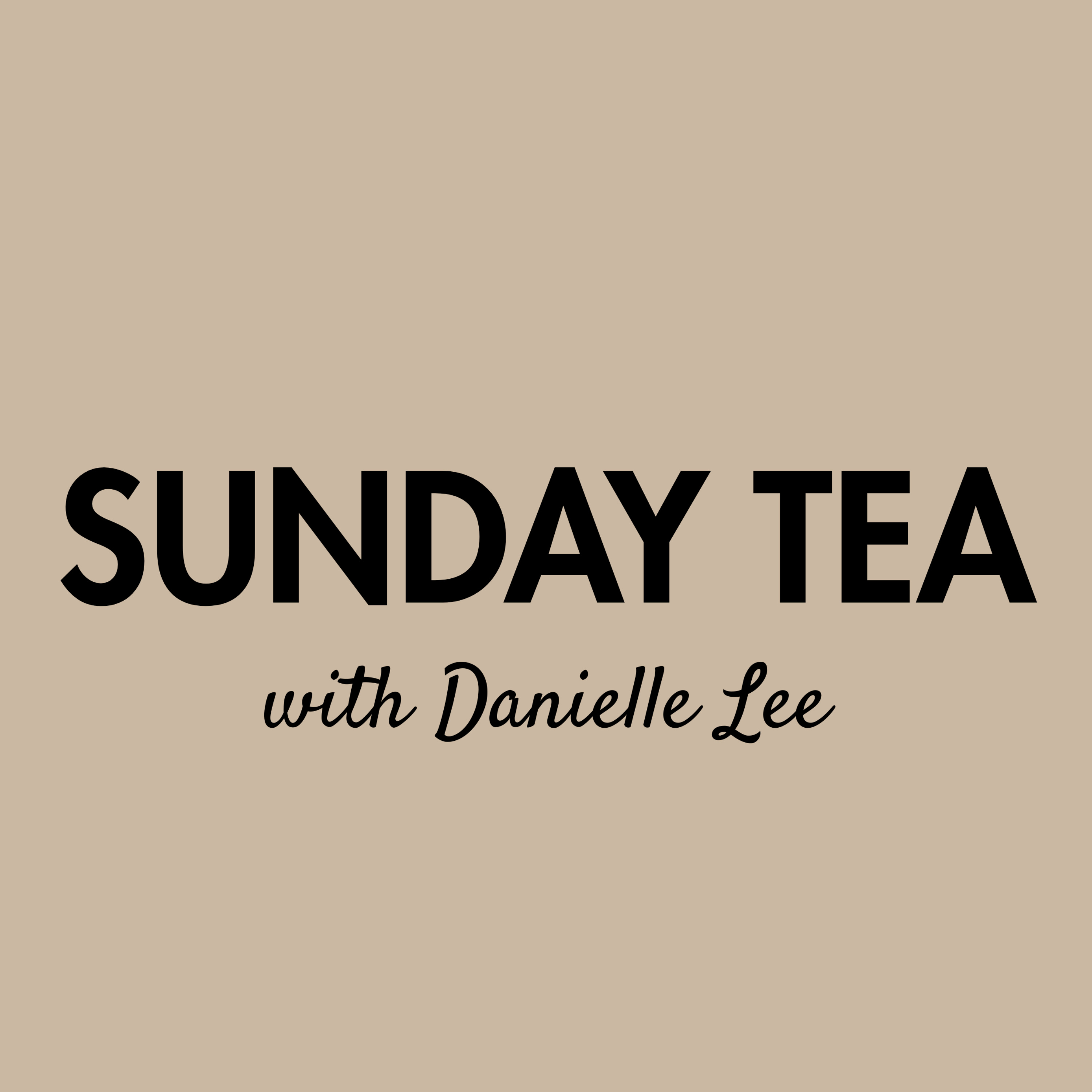 Sunday Tea with Danielle Lee