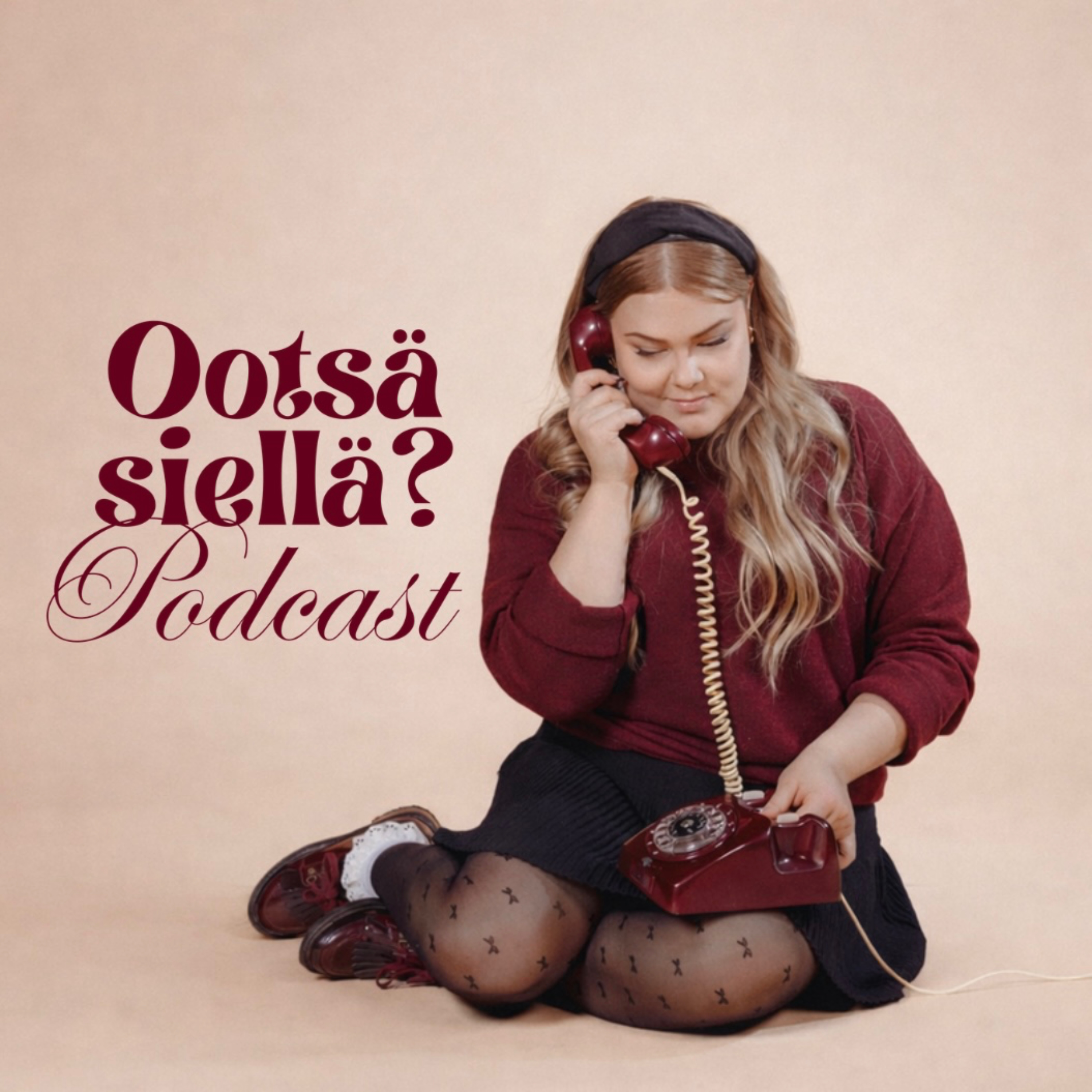 Ootsä siellä?
