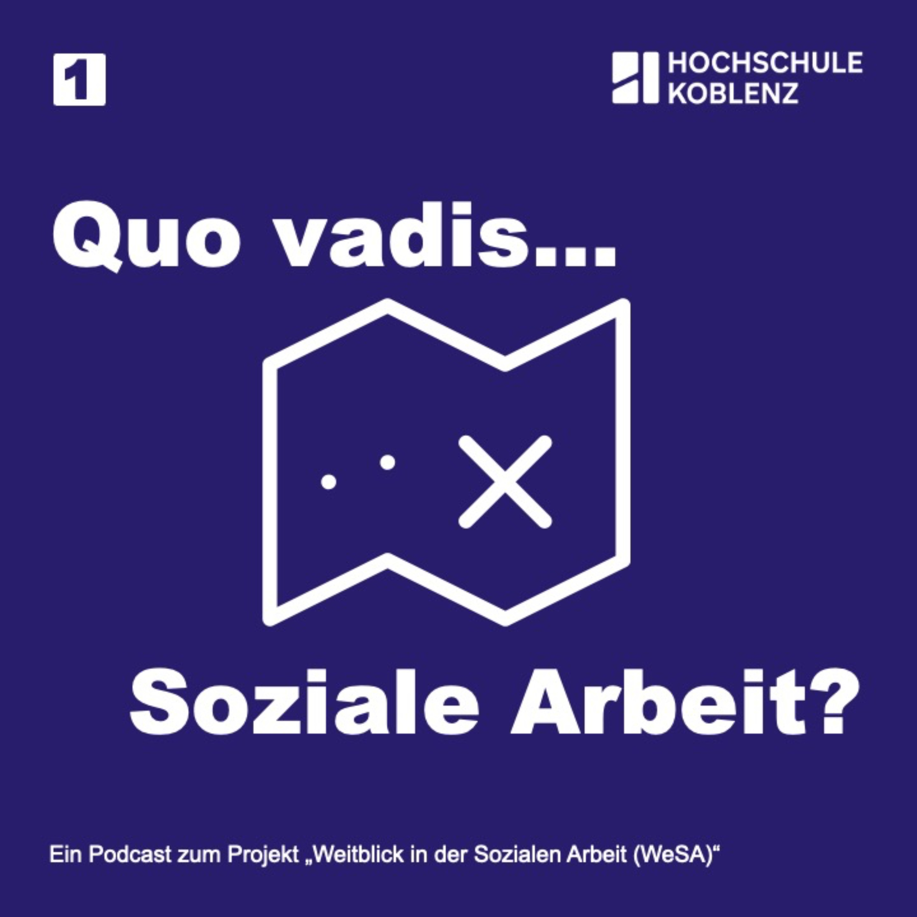 Quo vadis... Soziale Arbeit? - Der Podcast zum Projekt „Weitblick in der Sozialen Arbeit" podcast artwork