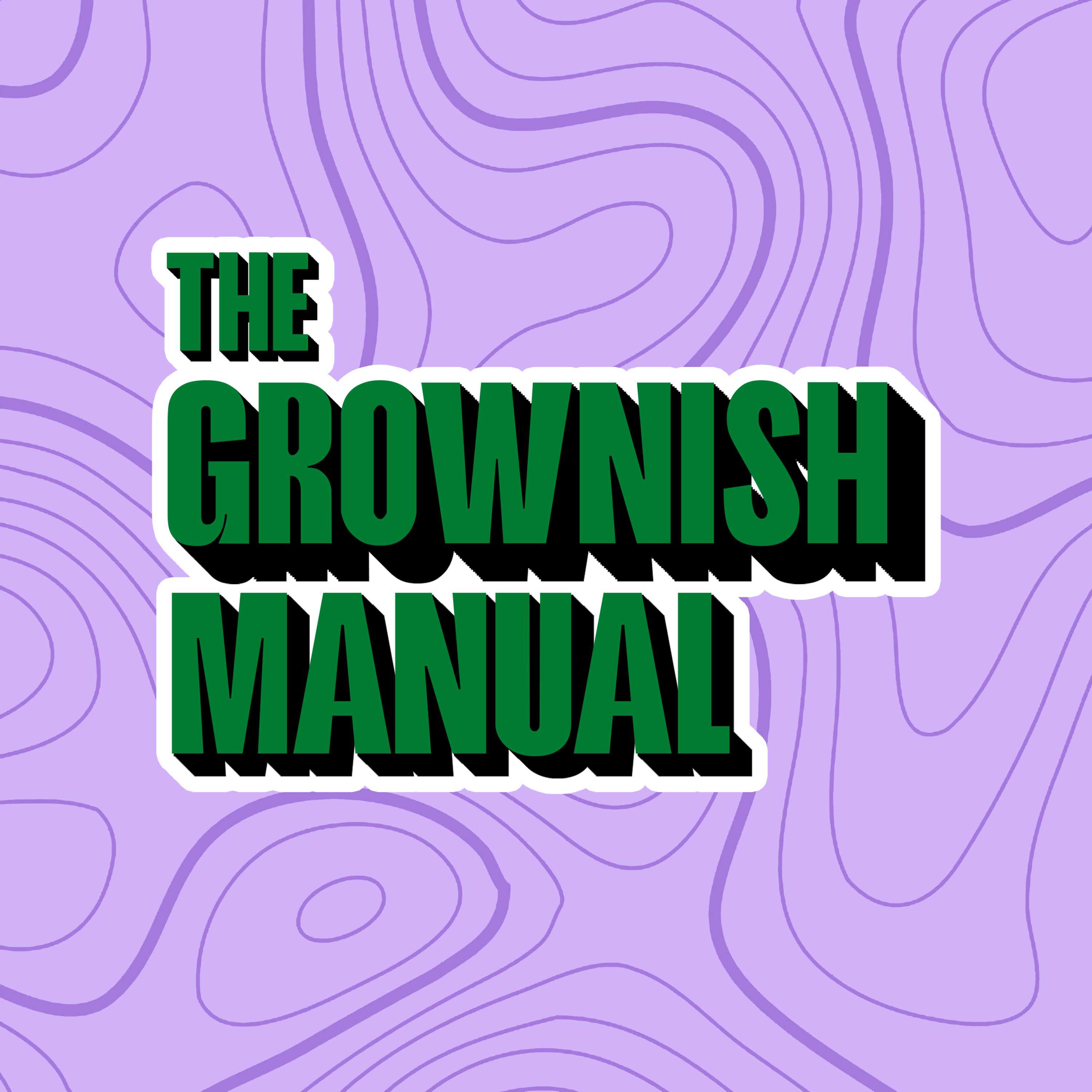 The Grownish Manual podcast artwork
