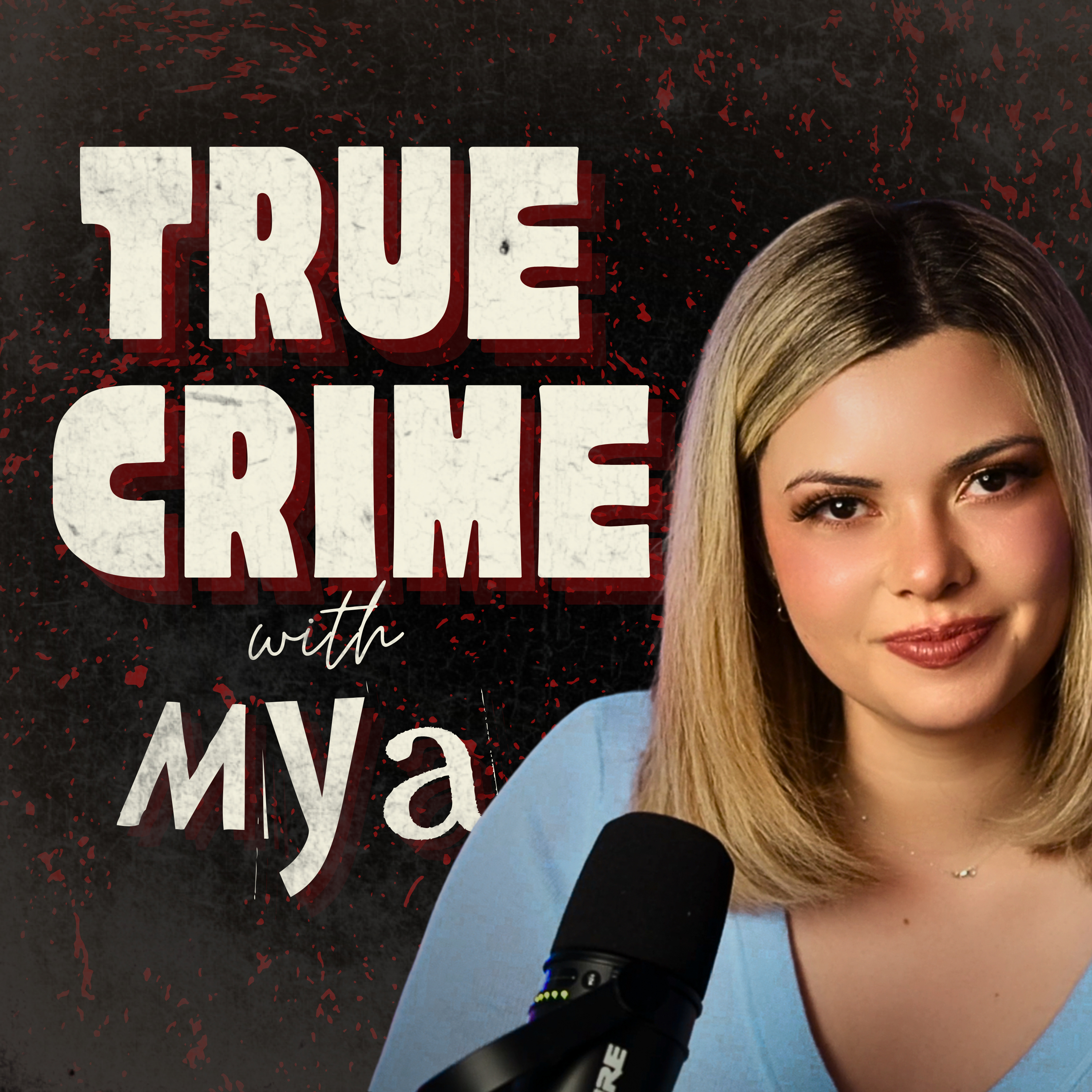 True Crime with Mya