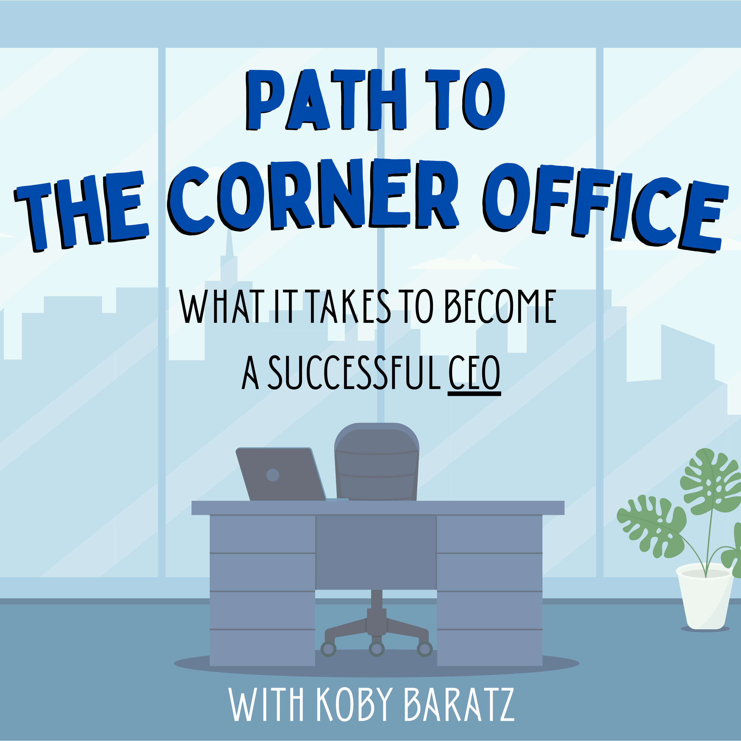 Path to the Corner Office