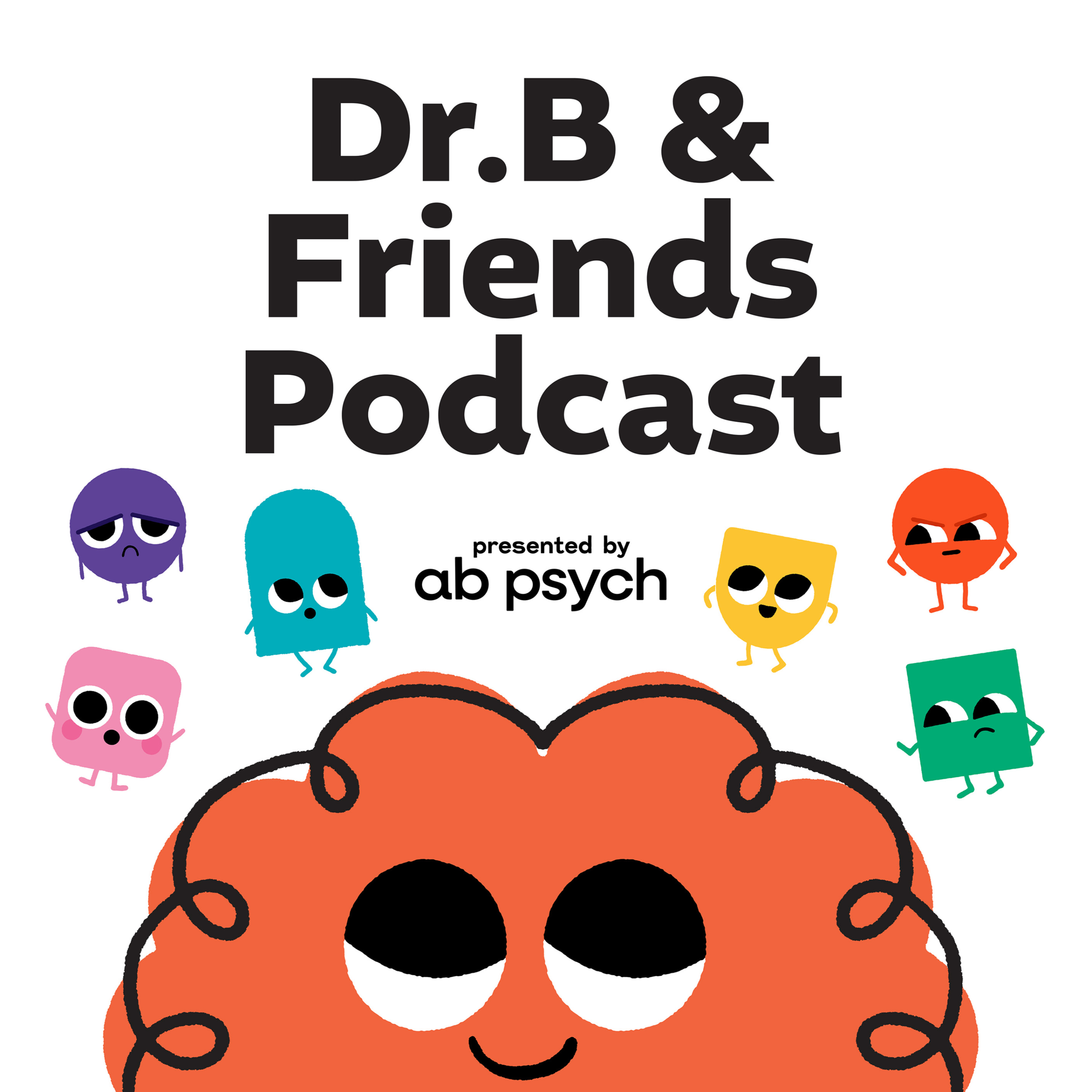 Dr B and Friends Podcast podcast artwork