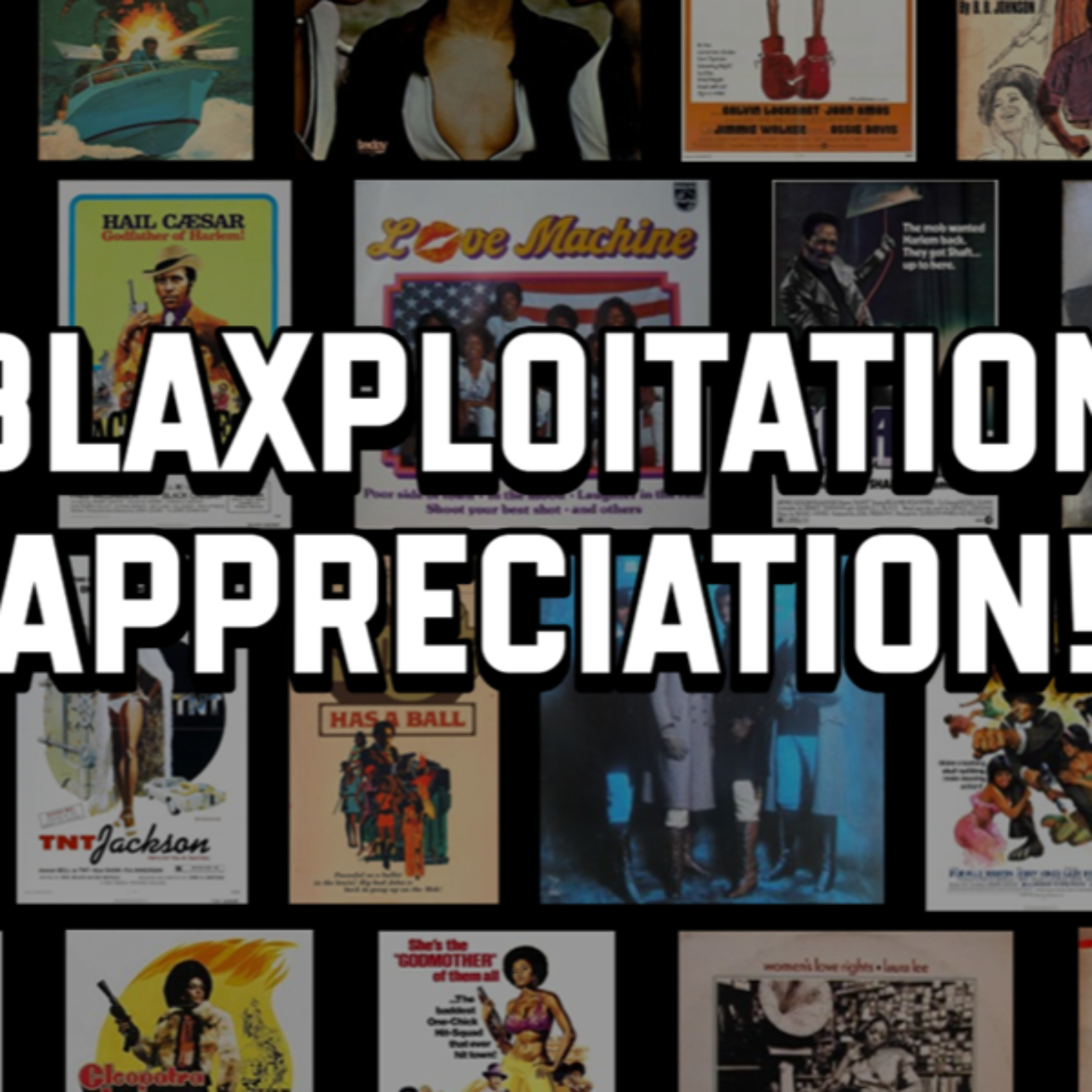 The Blaxploitation Appreciation Podcast!