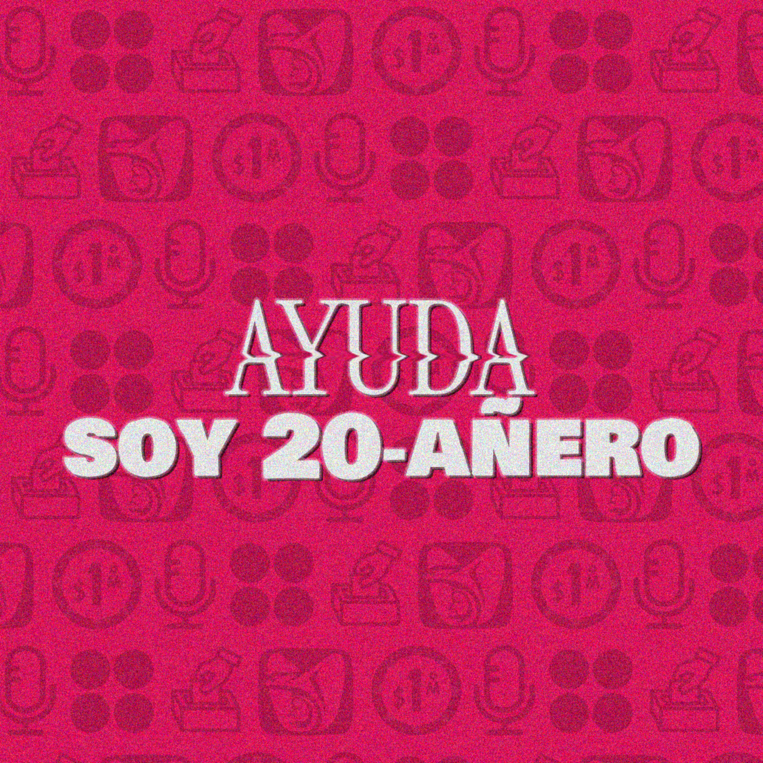 Ayuda Soy 20añero podcast artwork
