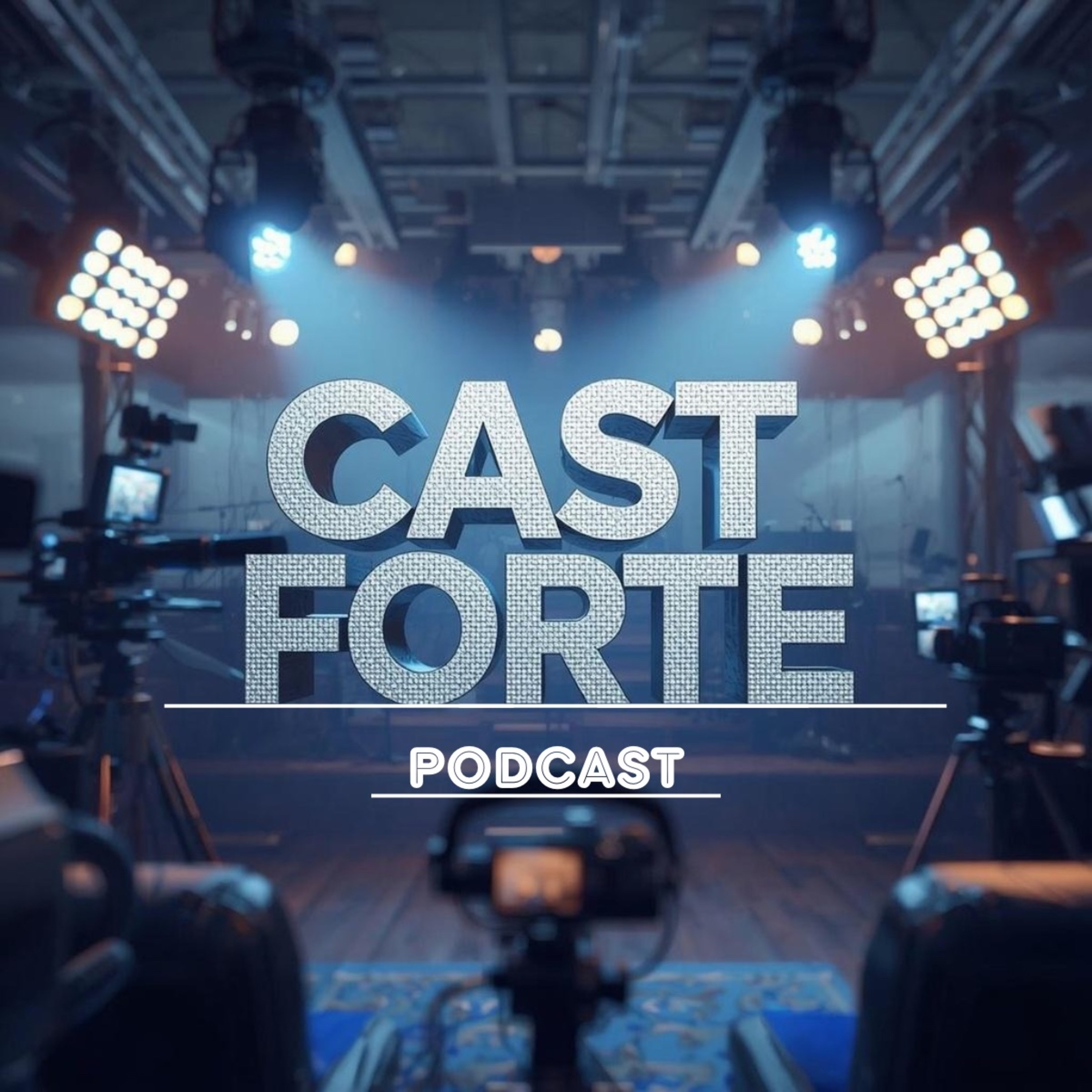 Cast Forte Podcast